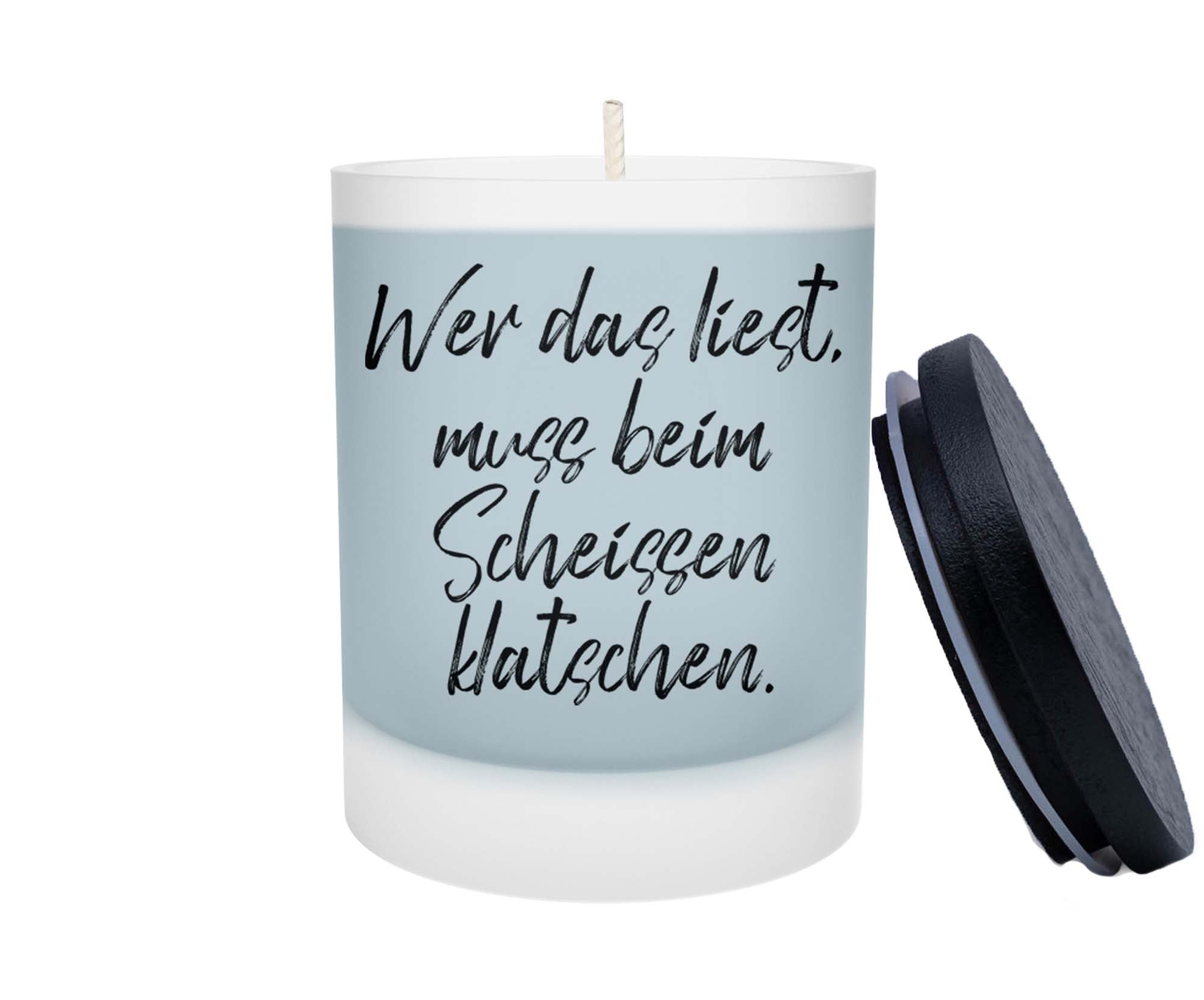 Duftkerze - Wer das liest, muss beim Scheissen klatschen