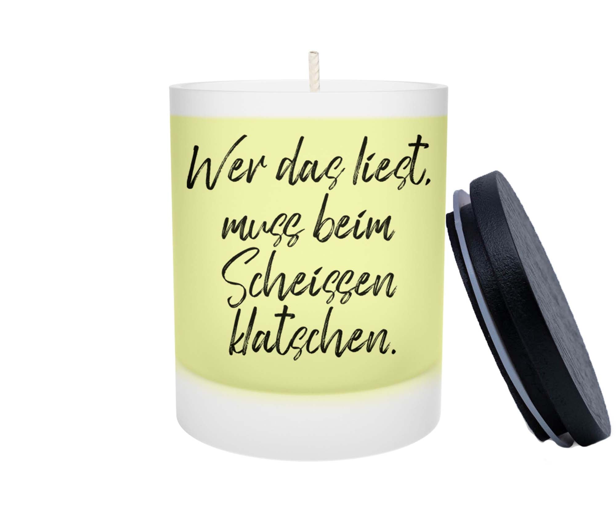 Duftkerze - Wer das liest, muss beim Scheissen klatschen