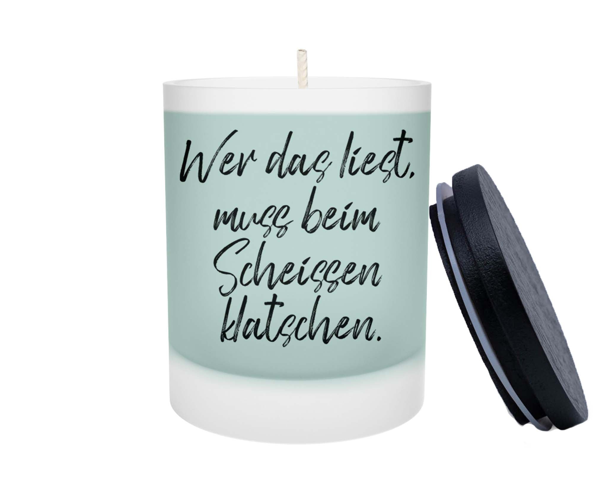 Duftkerze - Wer das liest, muss beim Scheissen klatschen