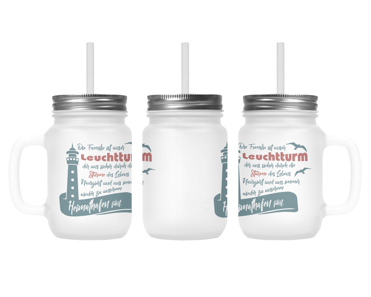 Henkelglas mit Deckel und Trinkhalm Die Familie ist unser Leuchtturm