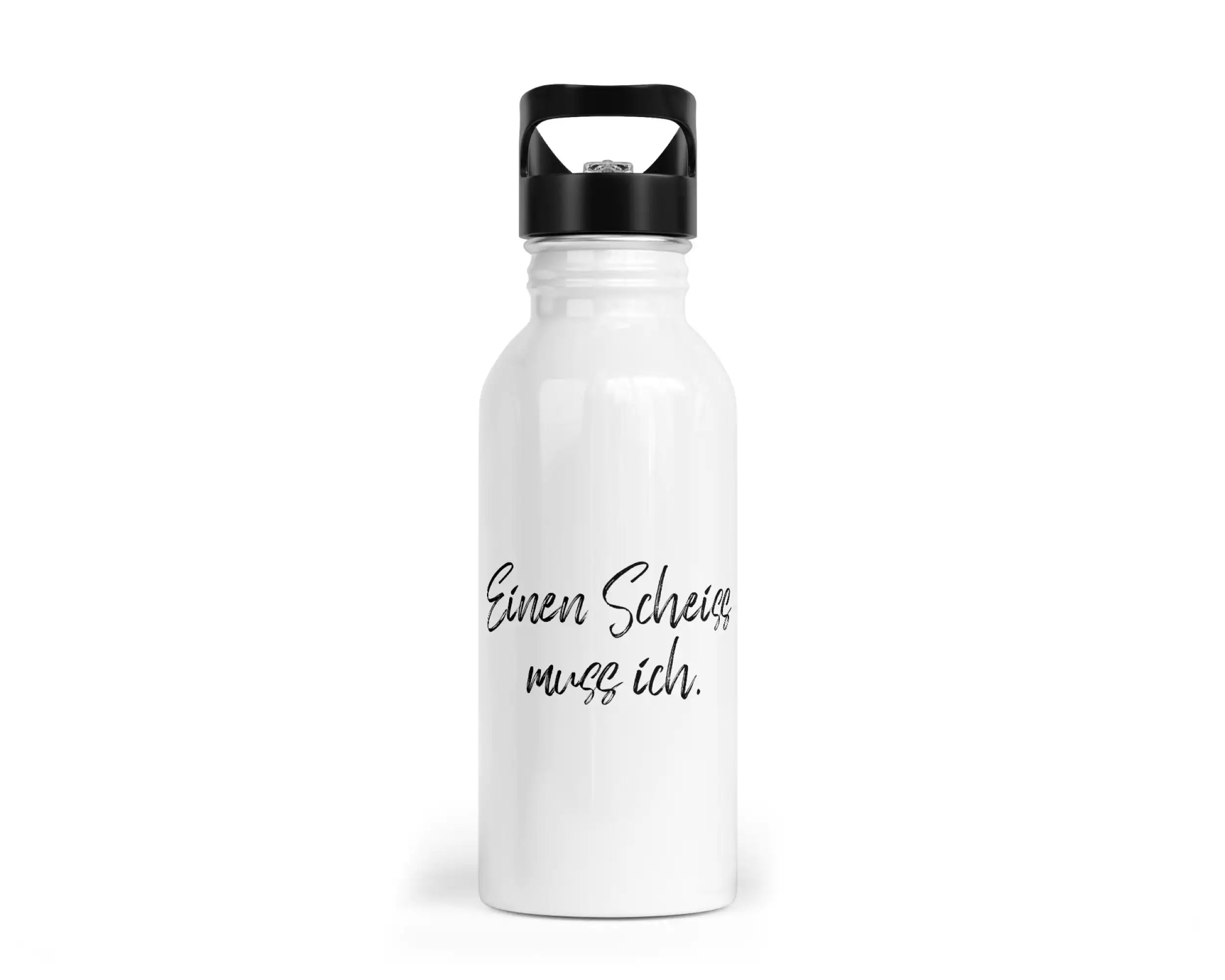 Trinkflasche mit Trinkhalm - Einen Scheiss muss ich