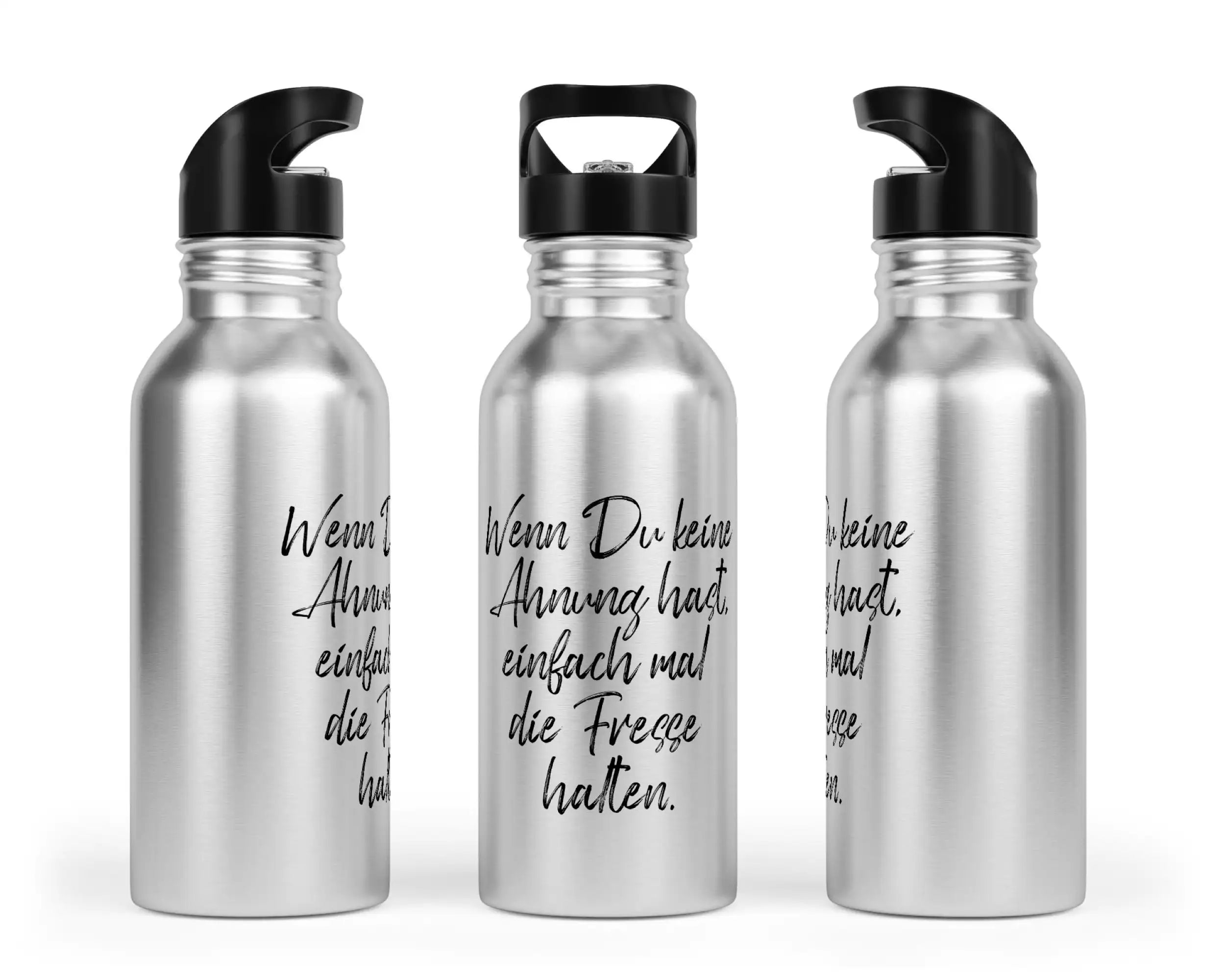 Trinkflasche mit Trinkhalm - Wenn Du keine Ahnung hast, einfach mal die Fresse halten!