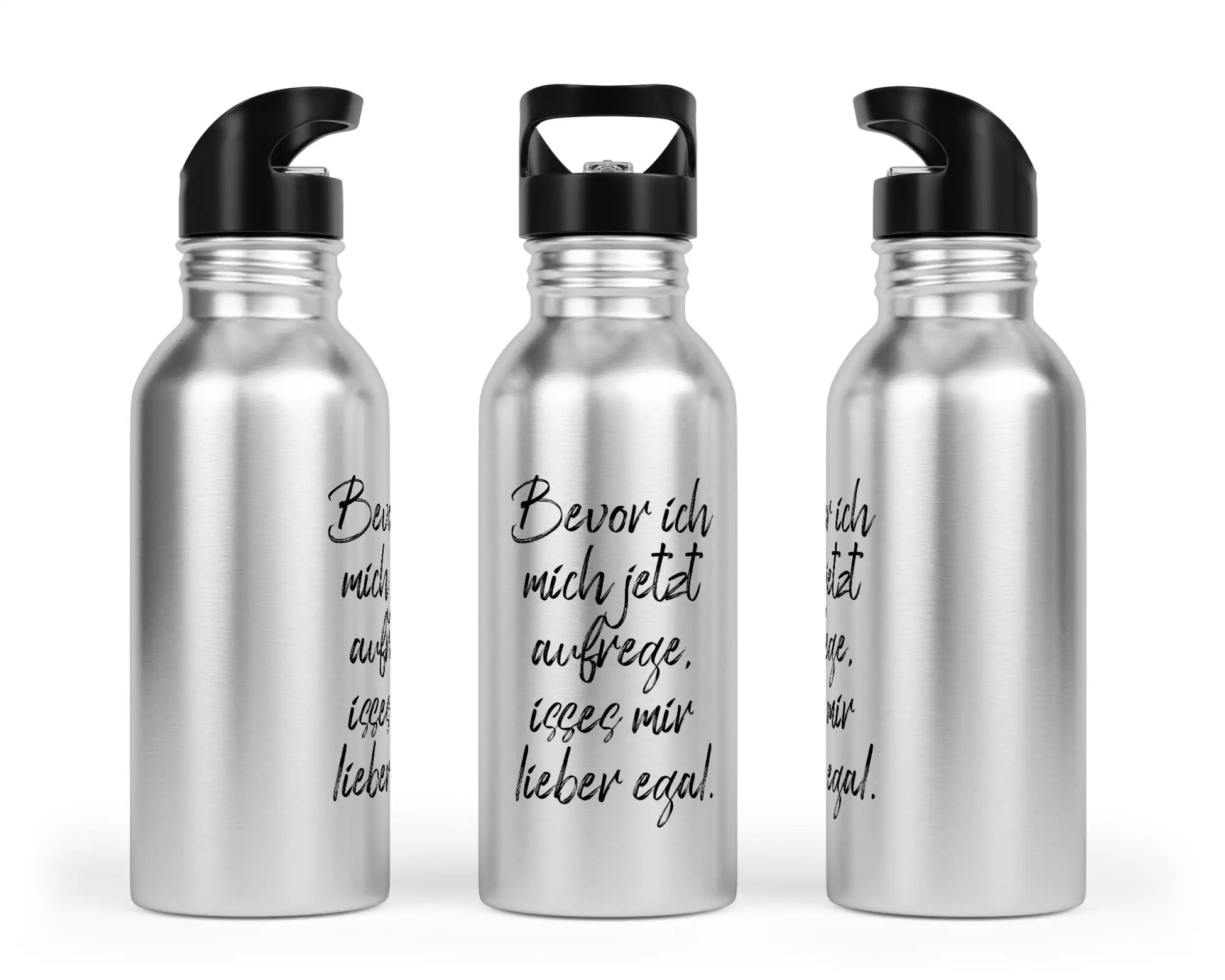 Trinkflasche mit Trinkhalm - Bevor ich mich jetzt aufrege, isses mir lieber egal