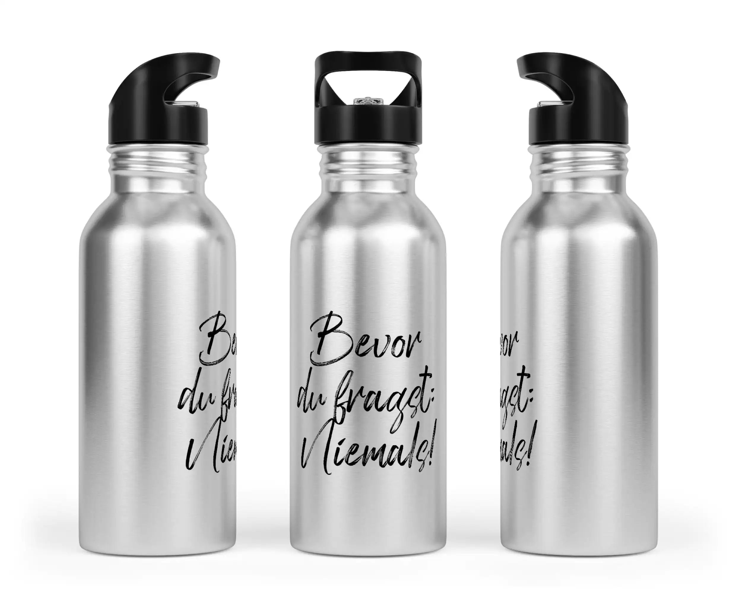 Trinkflasche mit Trinkhalm - Bevor Du fragst: Niemals!