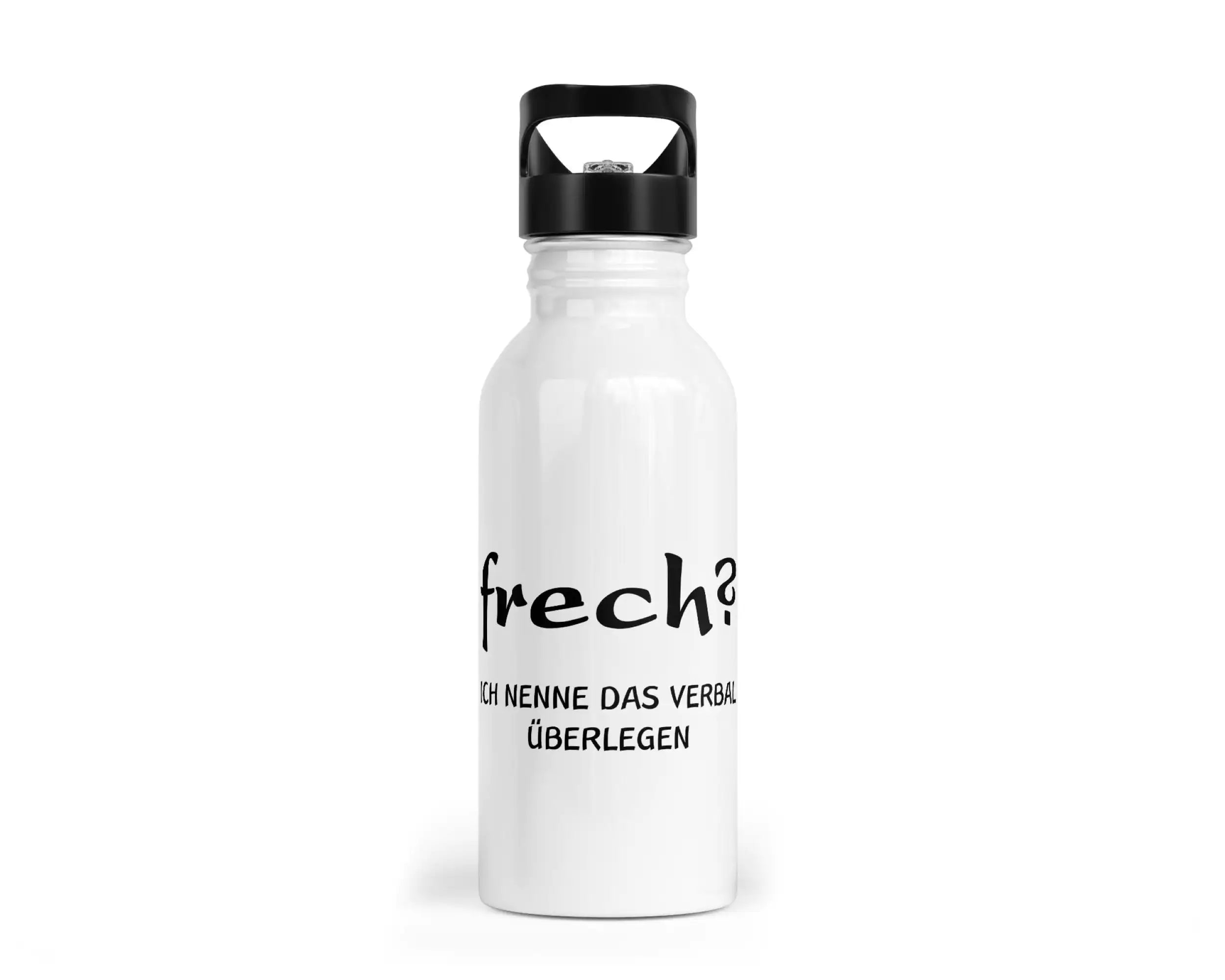 Trinkflasche mit Trinkhalm - Frech? Ich nenne das verbal überlegen