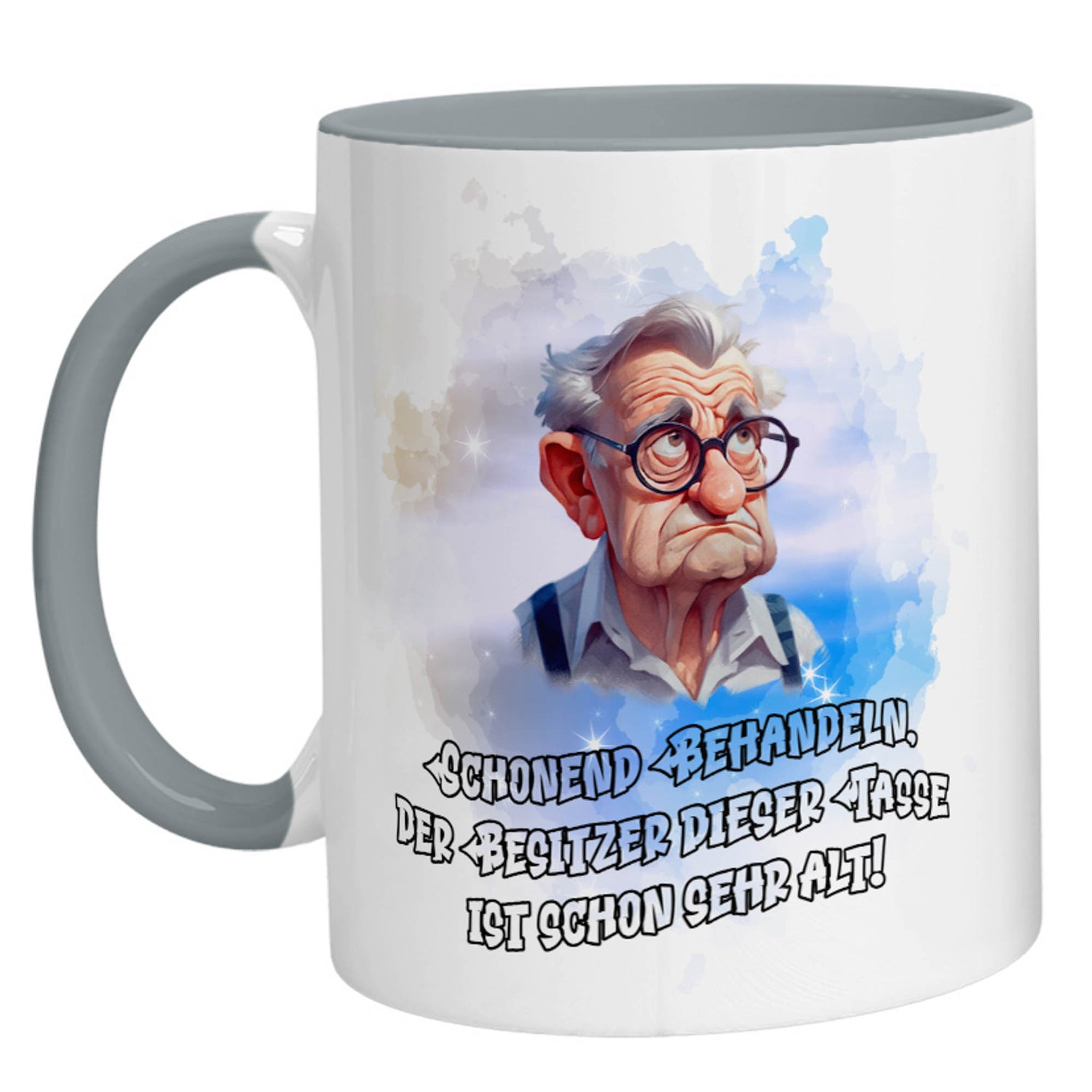 Tasse - Schonend behandeln, der Besitzer dieser Tasse ist sehr alt - Zwergenstick