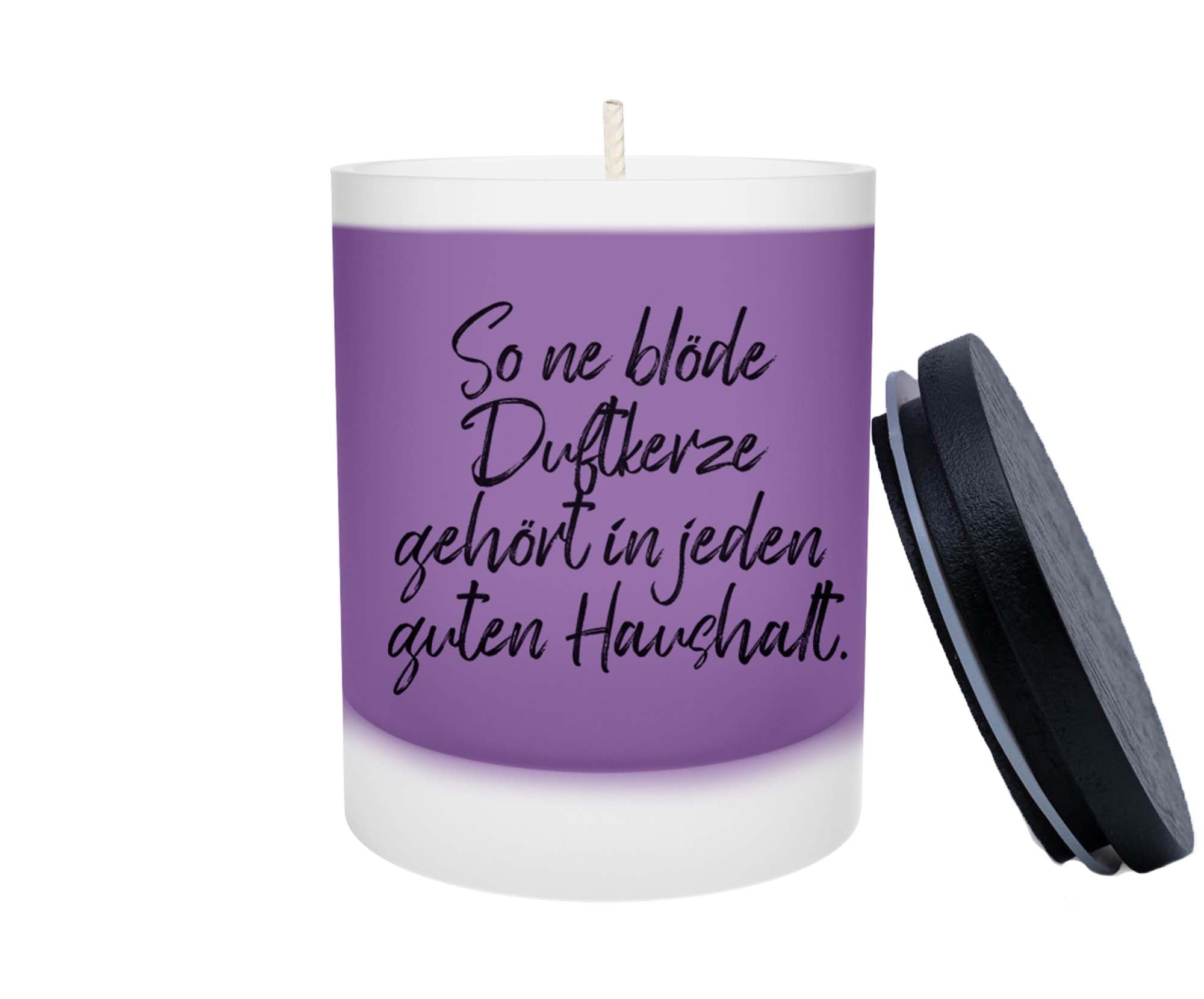 Duftkerze - So ne blöde Duftkerze gehört in jeden guten Haushalt - Zwergenstick