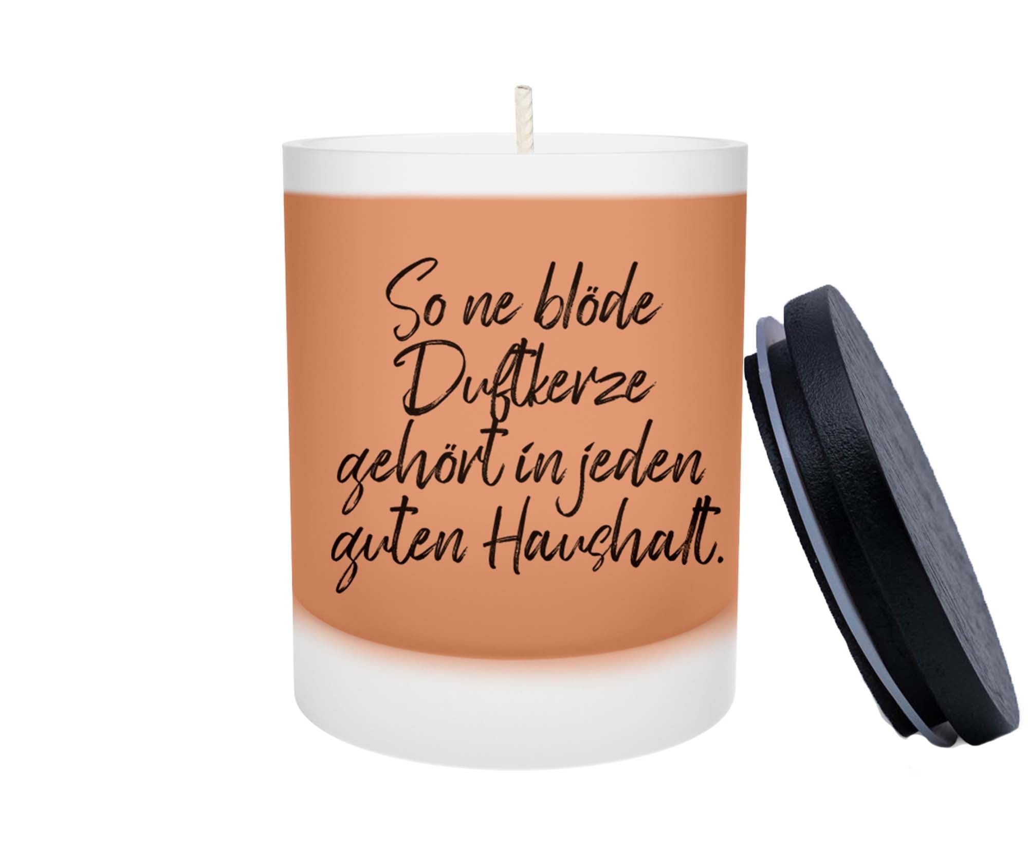 Duftkerze - So ne blöde Duftkerze gehört in jeden guten Haushalt - Zwergenstick