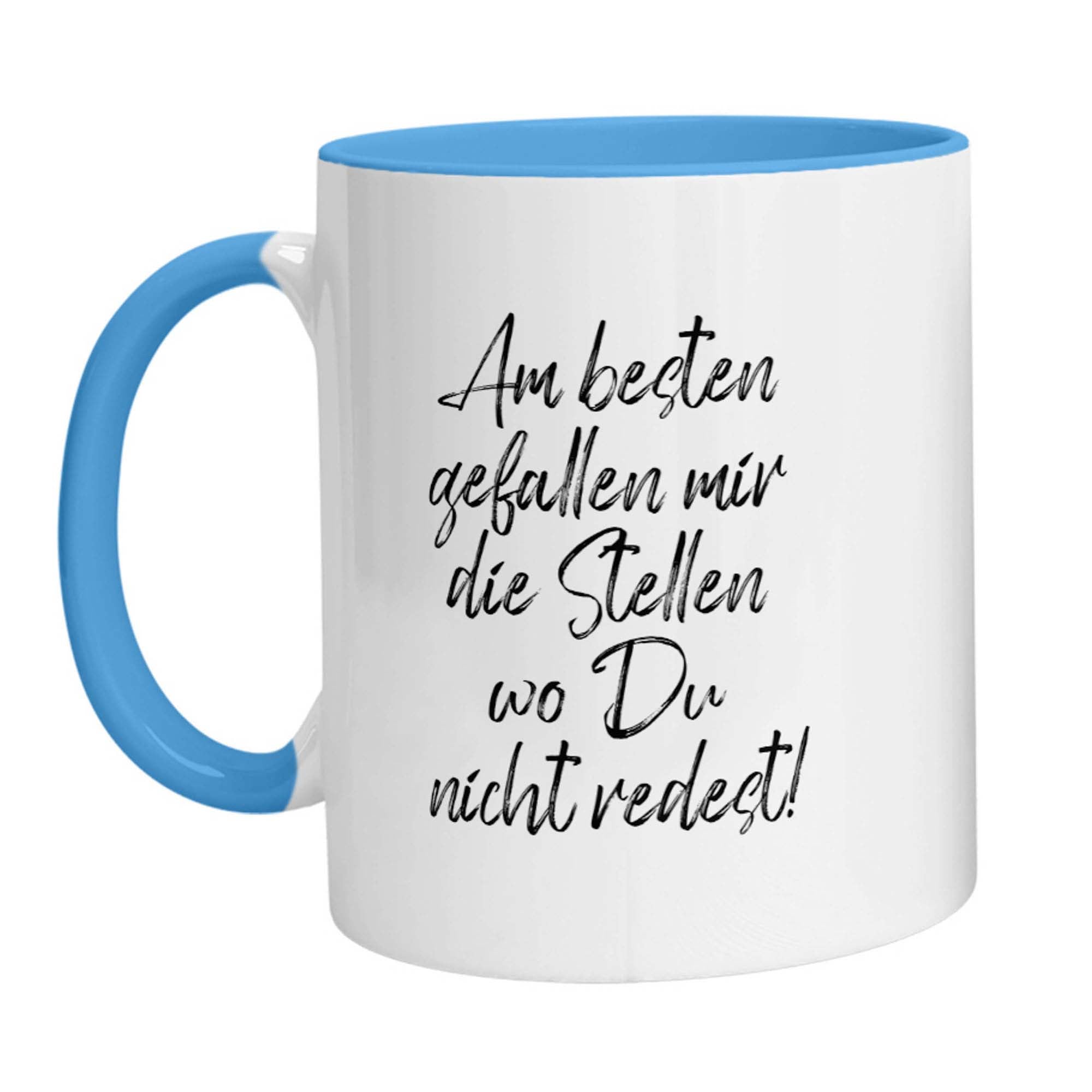 Tasse - Am besten gefallen mir die Stellen wo Du nicht redest - Zwergenstick