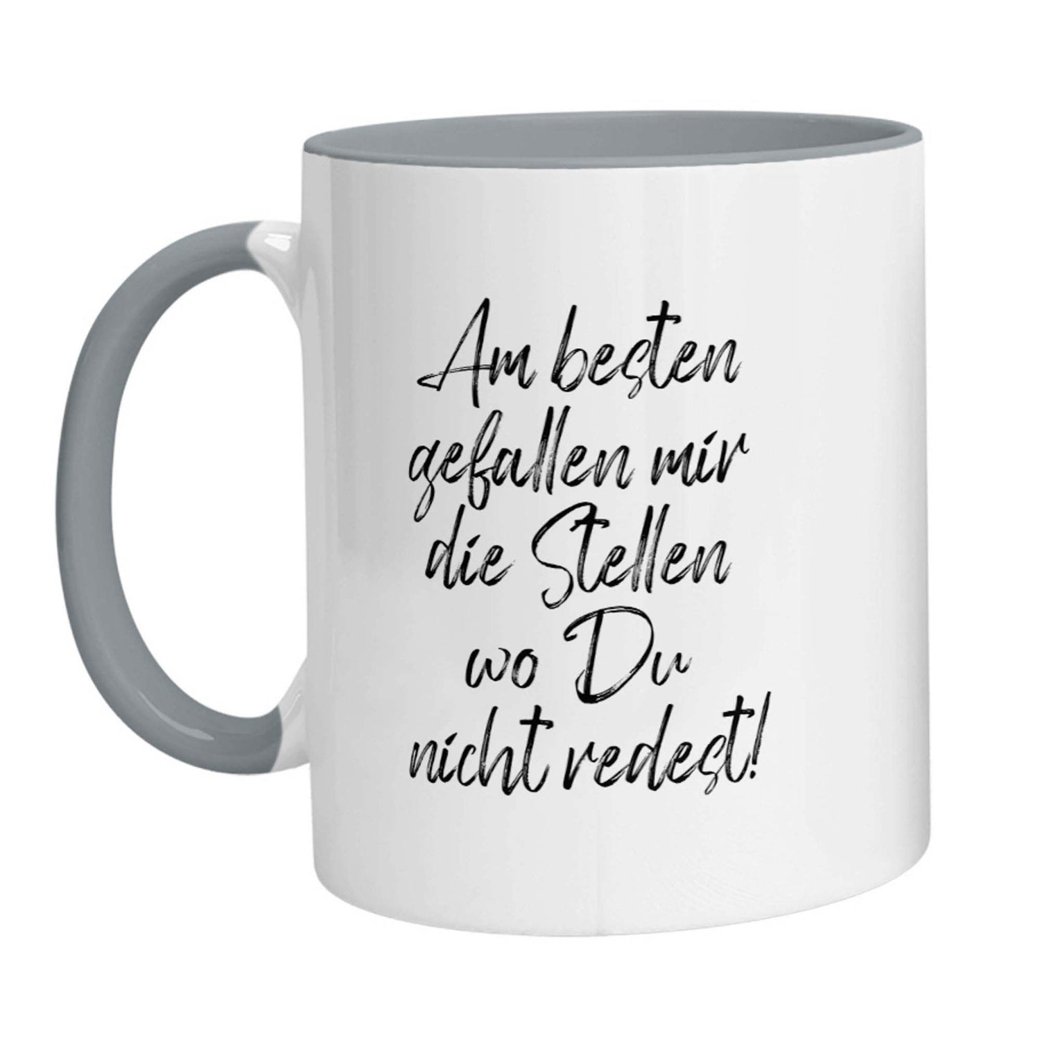 Tasse - Am besten gefallen mir die Stellen wo Du nicht redest - Zwergenstick