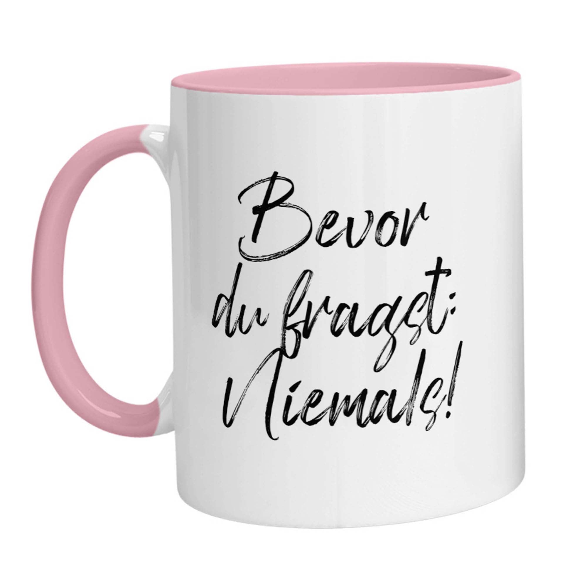 Tasse - Bevor Du fragst: Niemals! - Zwergenstick