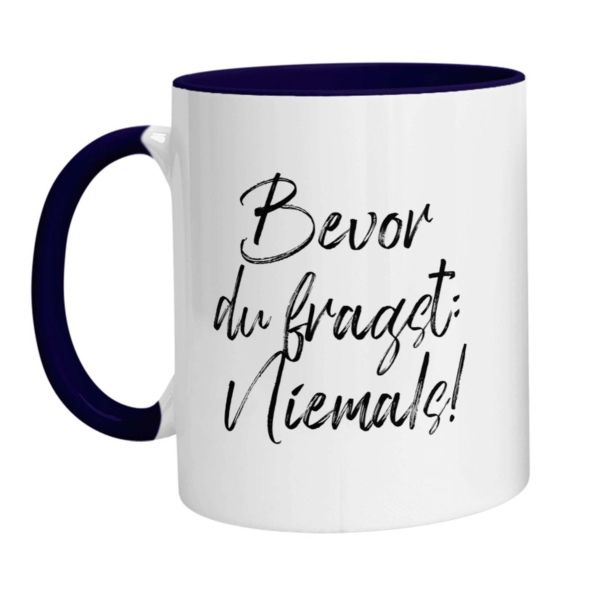 Tasse - Bevor Du fragst: Niemals! - Zwergenstick
