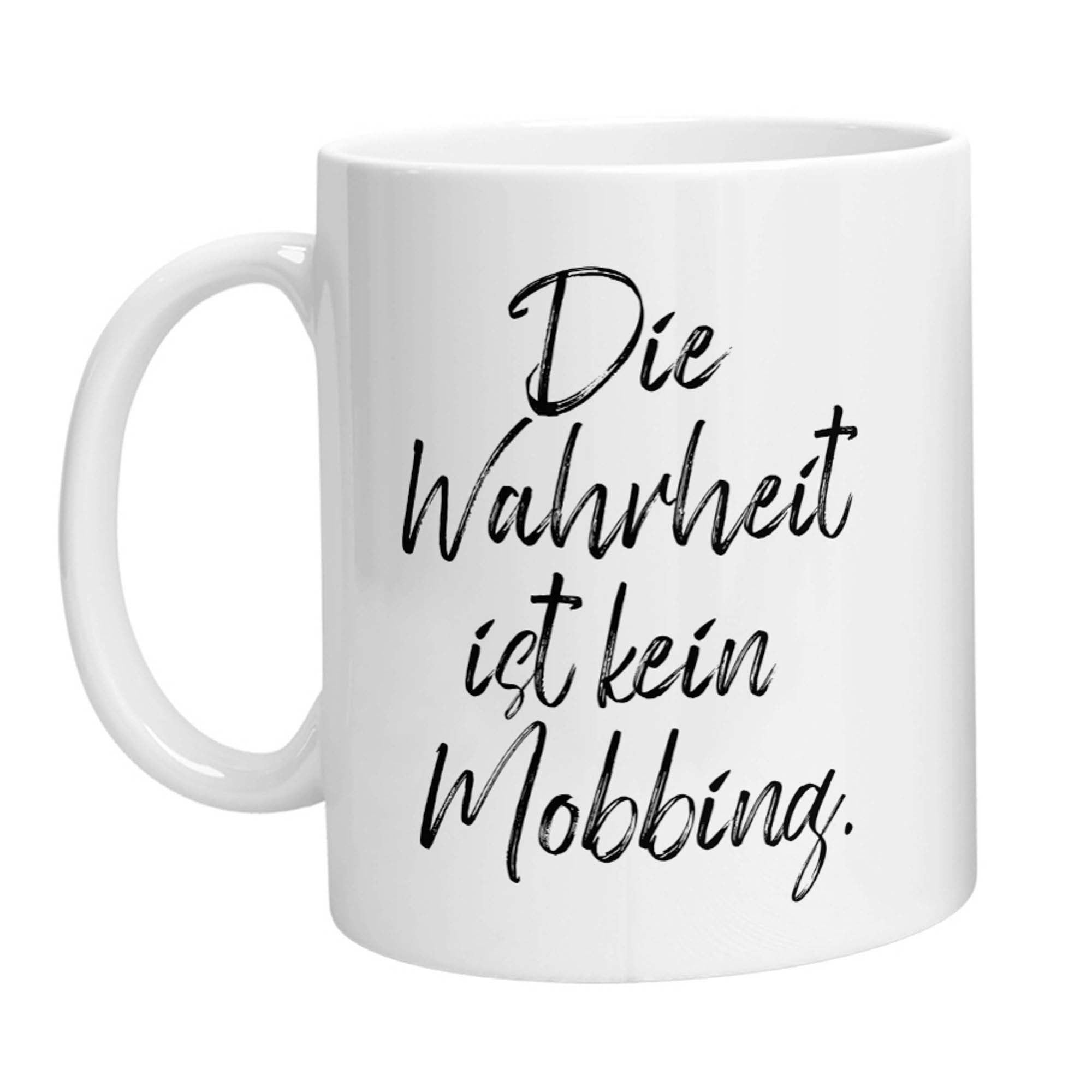 Tasse - Die Wahrheit ist kein Mobbing - Zwergenstick