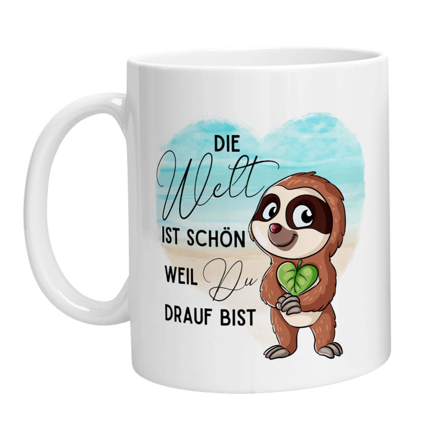 Tasse - Die Welt ist schön weil Du drauf Bist Faultier - Zwergenstick