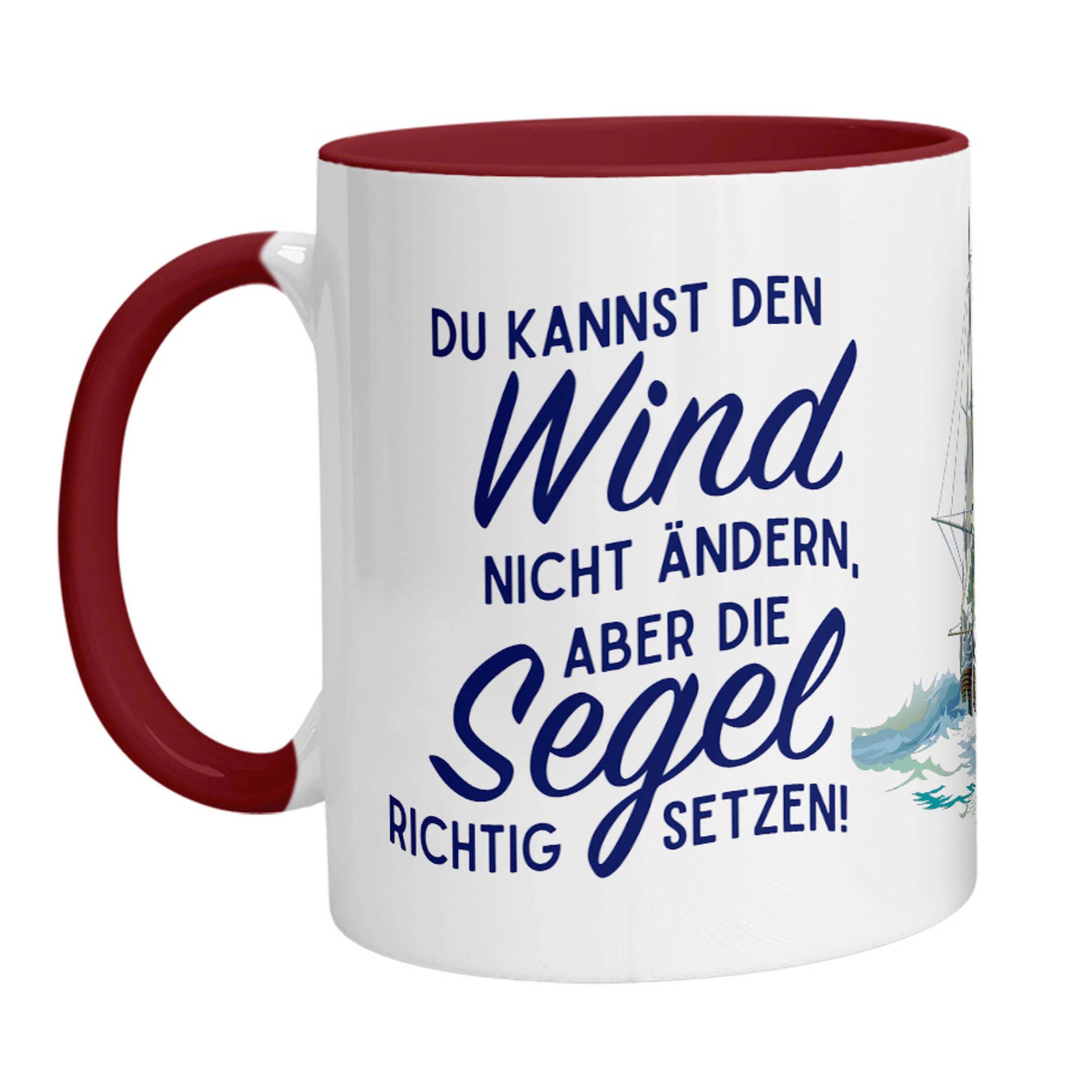 Tasse - Du kannst den Wind nicht ändern, aber die Segel richtig setzen! (Segelschiff) - Zwergenstick