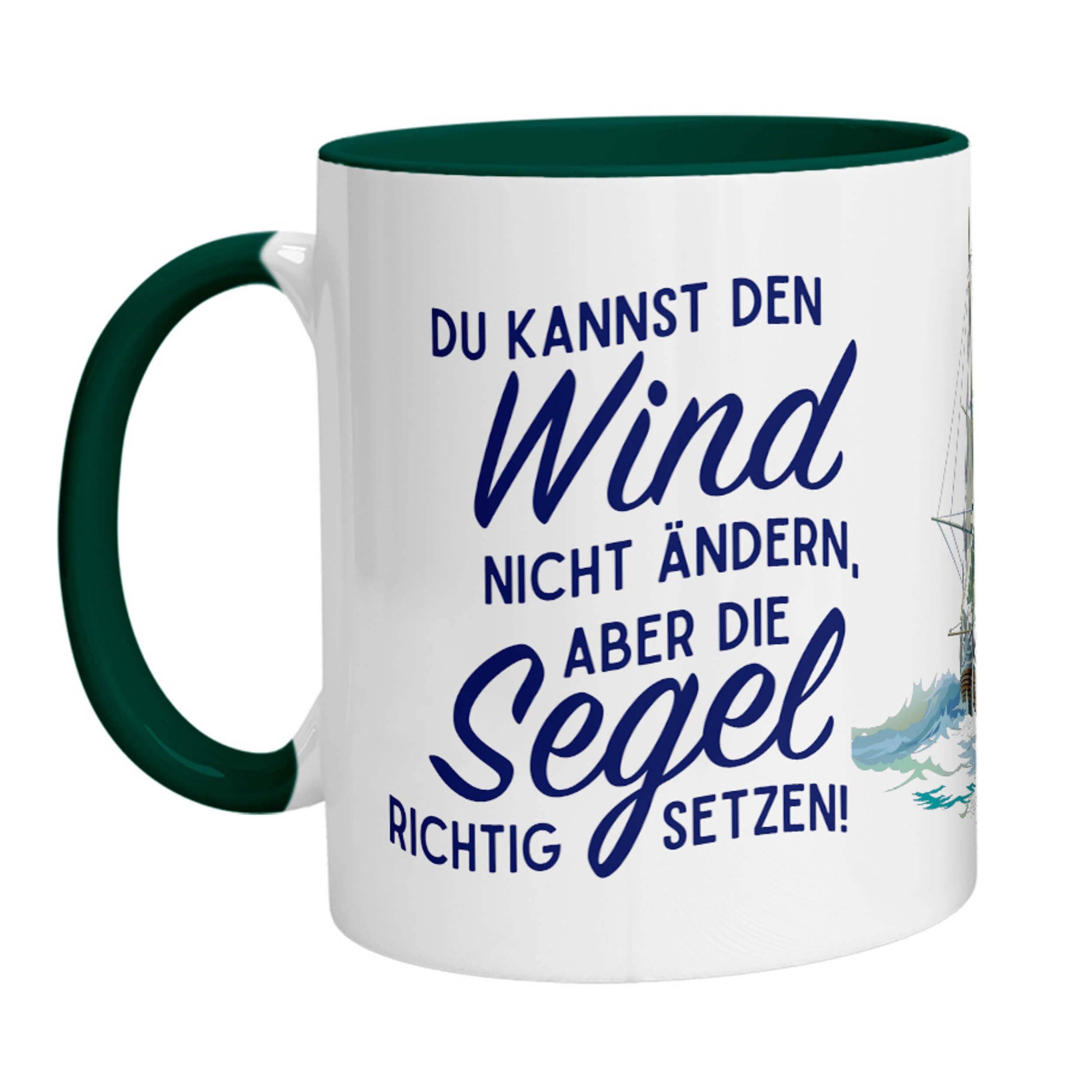 Tasse - Du kannst den Wind nicht ändern, aber die Segel richtig setzen! (Segelschiff) - Zwergenstick