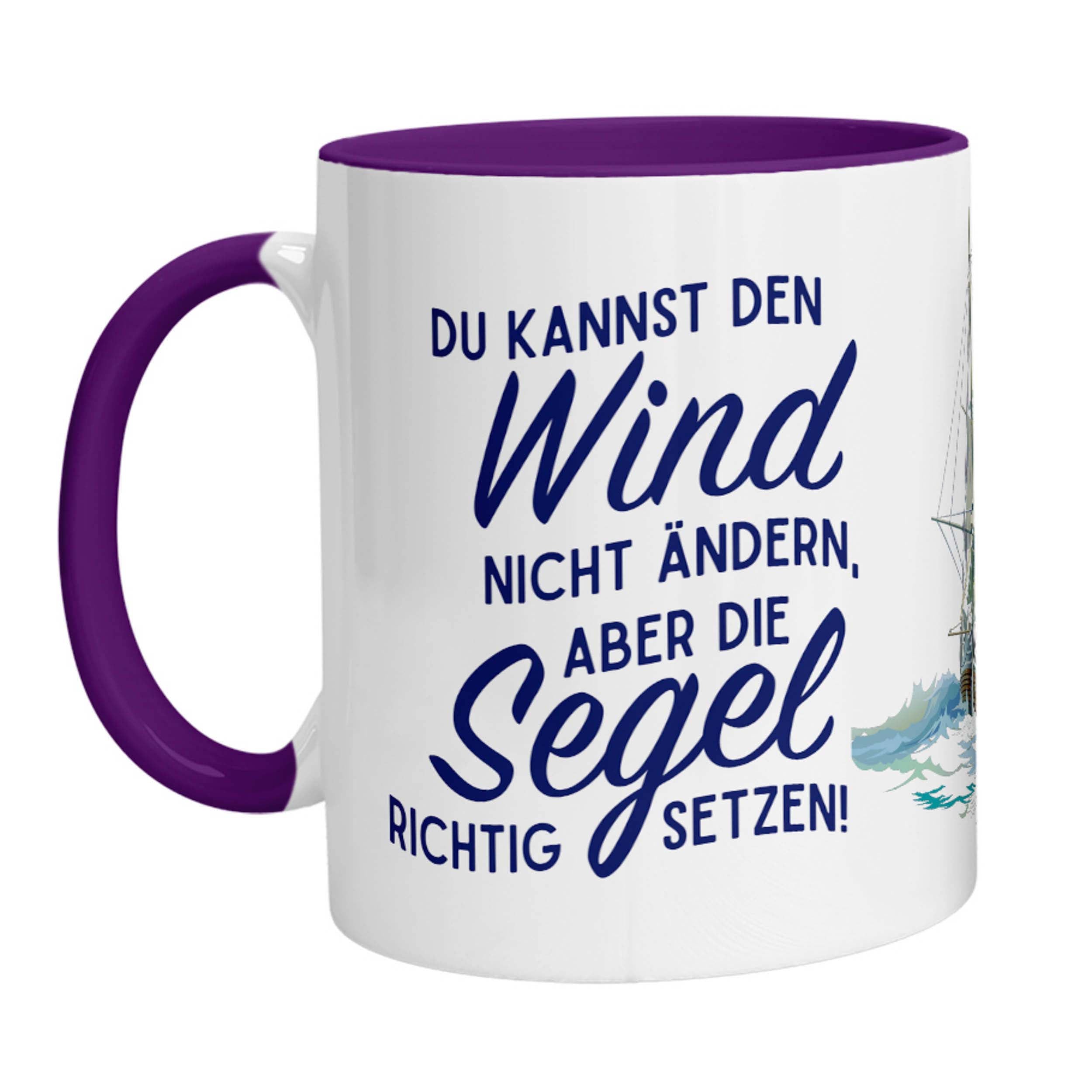 Tasse - Du kannst den Wind nicht ändern, aber die Segel richtig setzen! (Segelschiff) - Zwergenstick