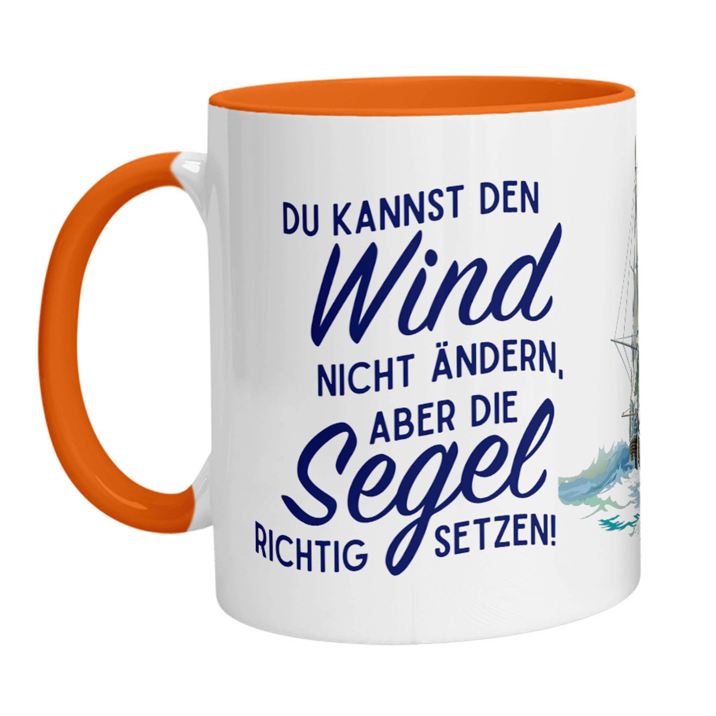 Tasse - Du kannst den Wind nicht ändern, aber die Segel richtig setzen! (Segelschiff) - Zwergenstick