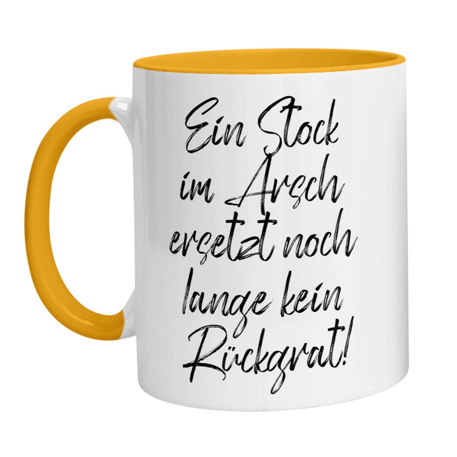 Tasse - Ein Stock im Arsch ersetzt noch lange kein Rückrat - Zwergenstick