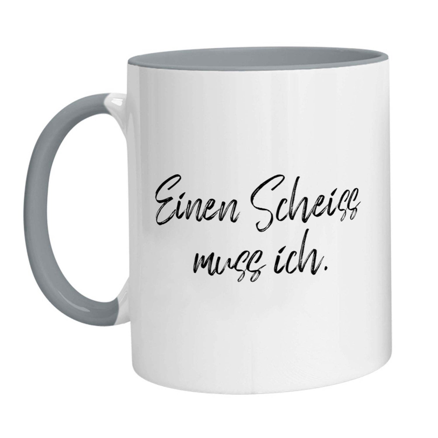 Tasse - Einen Scheiss muss ich - Zwergenstick