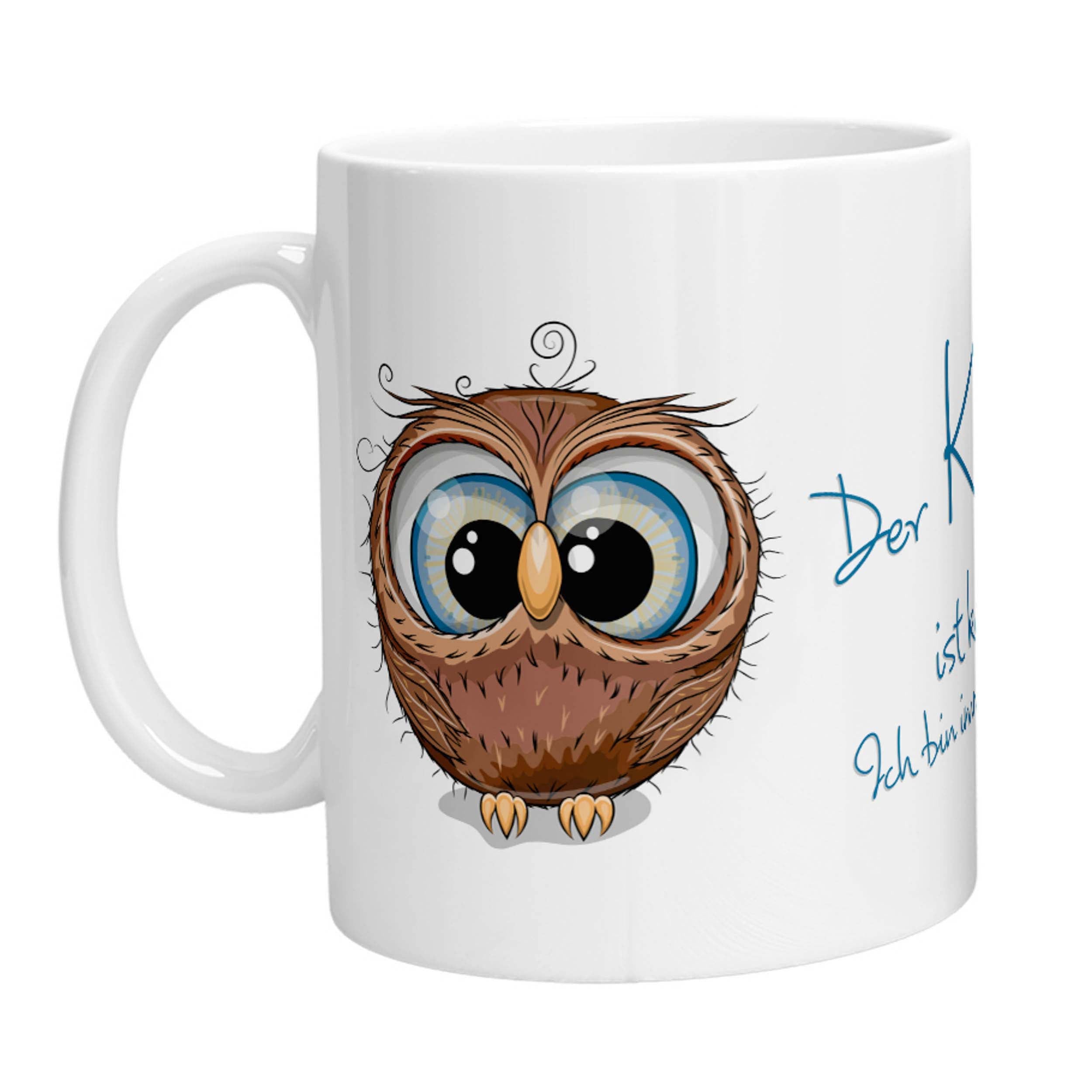 Tasse - Eule Der Kaffee ist kaputt! Ich bin immer noch müde. - Zwergenstick