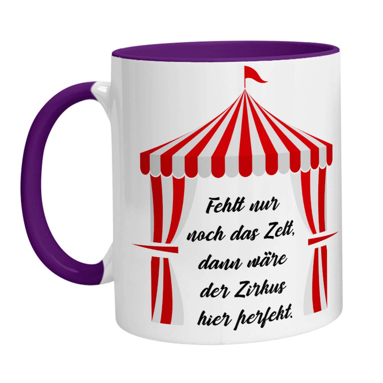 Tasse - Fehlt nur noch das Zelt, dann wäre der Zirkus hier perfekt. - Zwergenstick