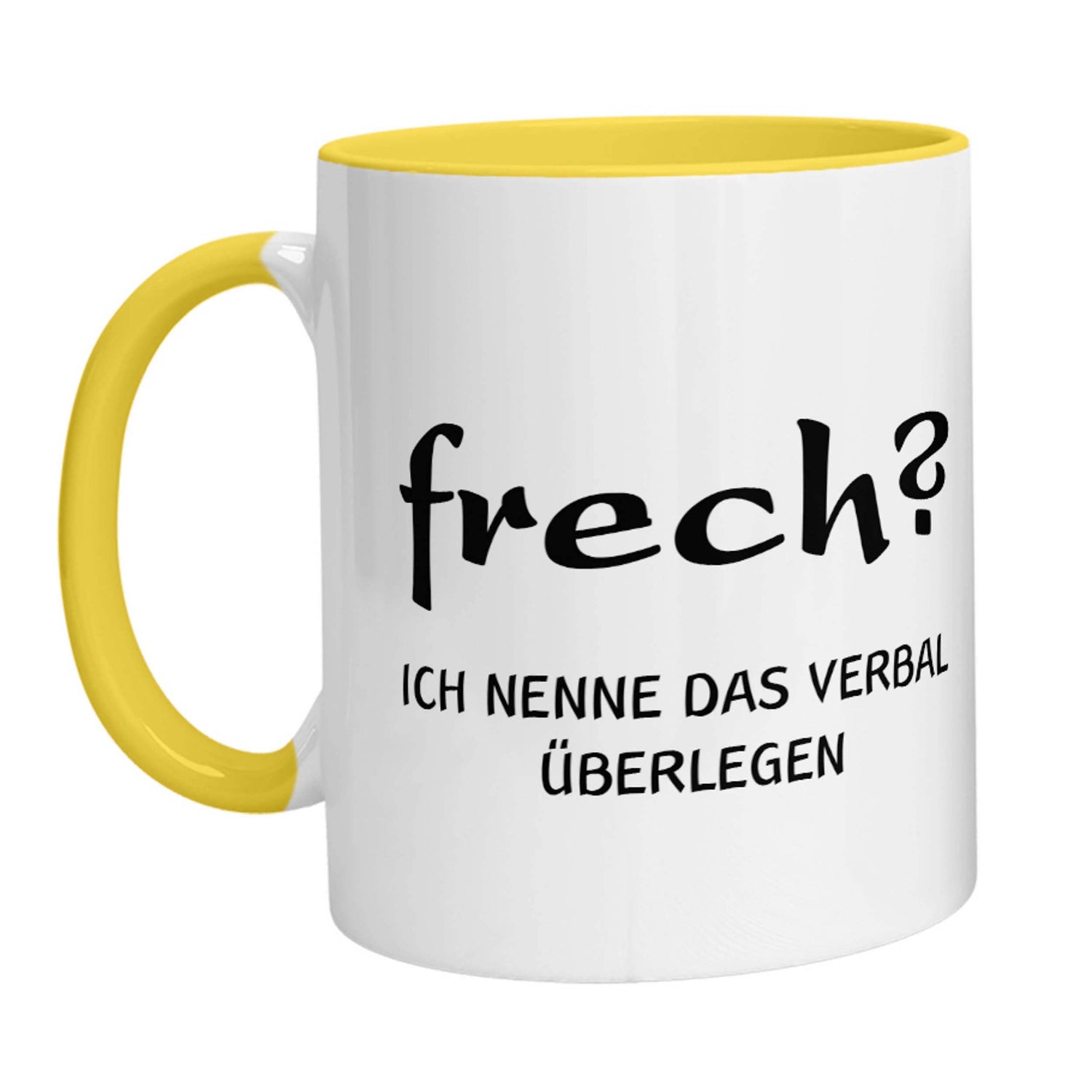 Tasse - Frech? Ich nenne das verbal überlegen - Zwergenstick