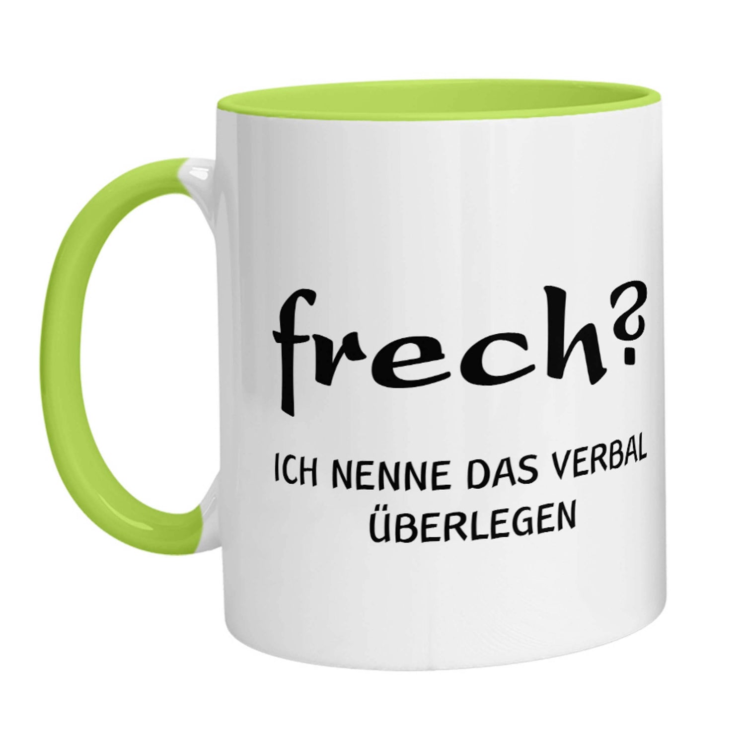 Tasse - Frech? Ich nenne das verbal überlegen - Zwergenstick