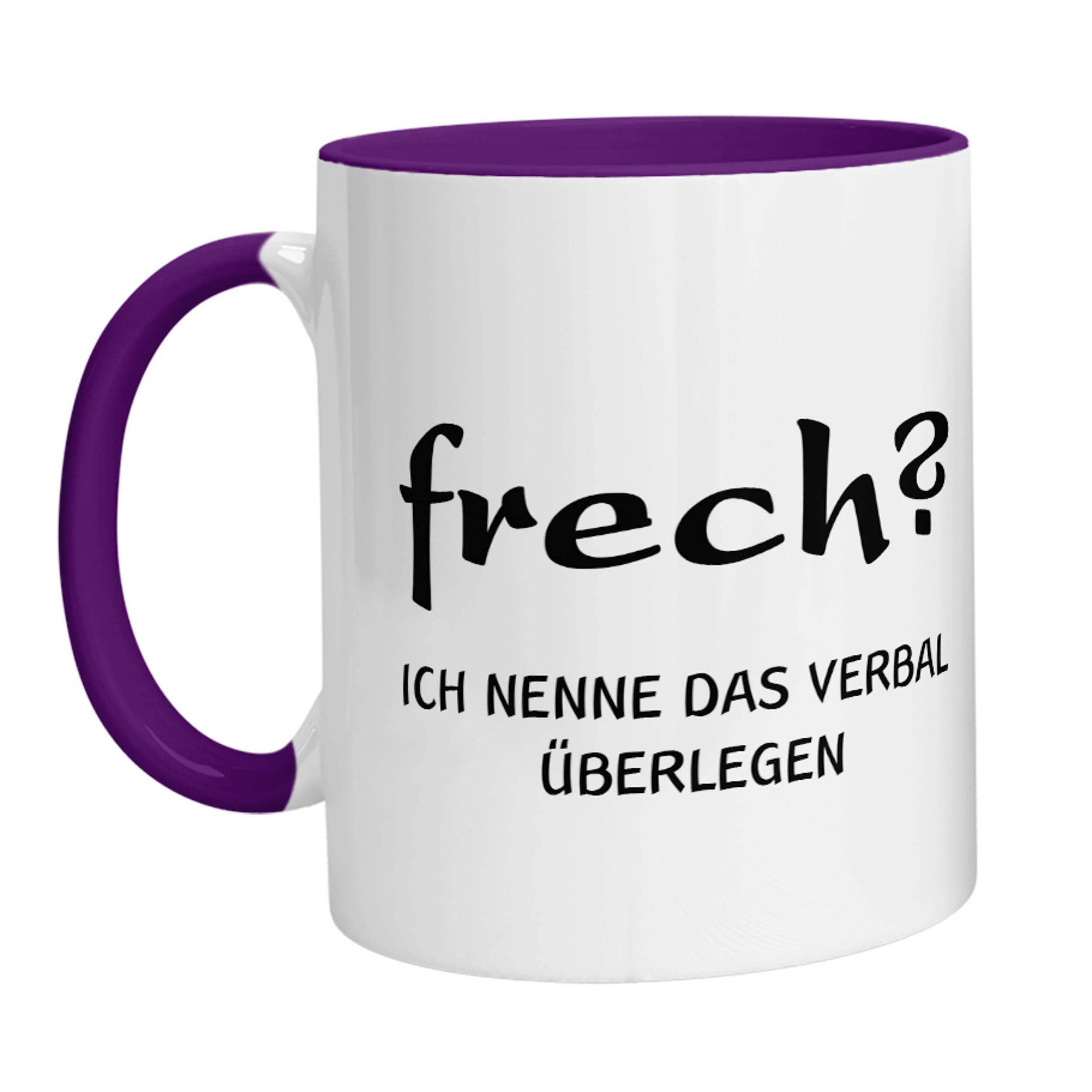 Tasse - Frech? Ich nenne das verbal überlegen - Zwergenstick