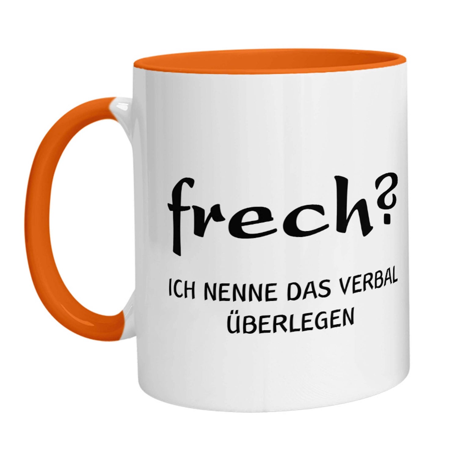 Tasse - Frech? Ich nenne das verbal überlegen - Zwergenstick