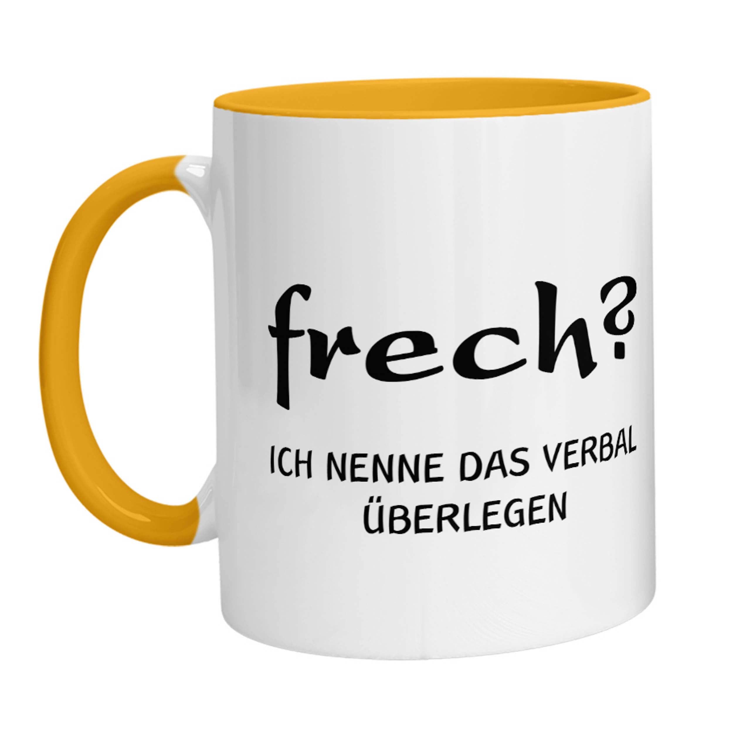 Tasse - Frech? Ich nenne das verbal überlegen - Zwergenstick