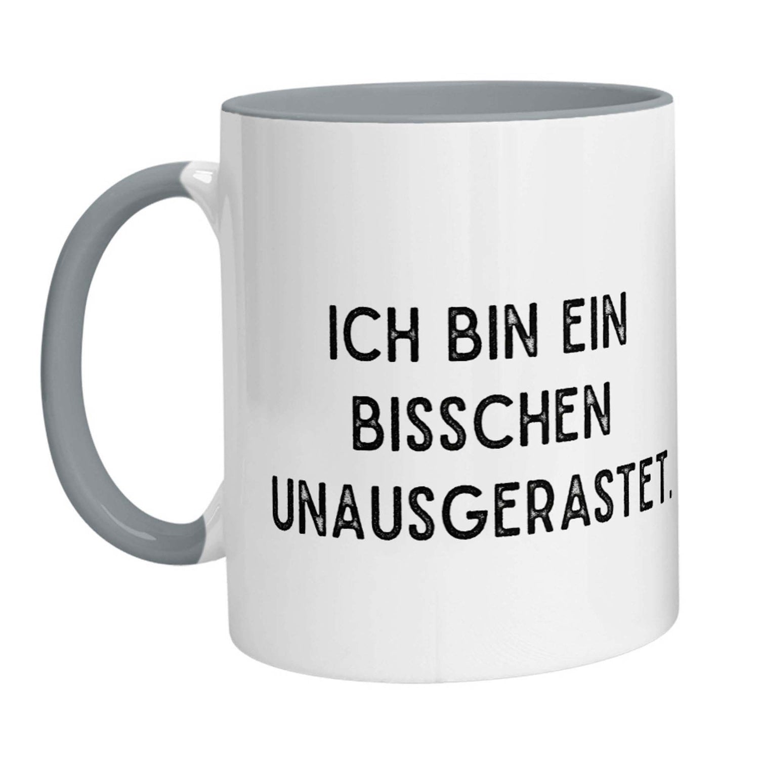 Tasse - Ich bin ein bisschen unausgerastet - Zwergenstick