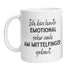 Tasse - Ich bin heute Emotional sehr nah am Mittelfinger gebaut - Zwergenstick