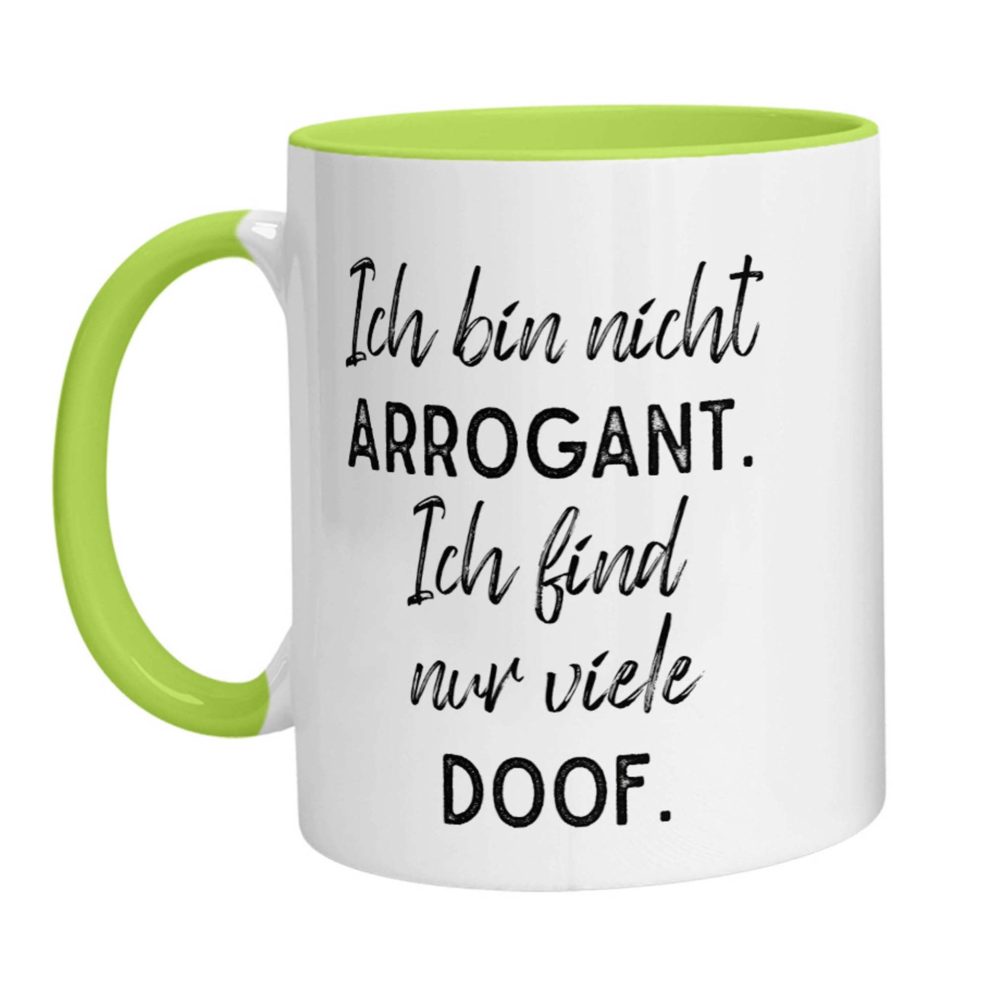 Tasse - Ich bin nicht arrogant. Ich finde nur viele doof. - Zwergenstick