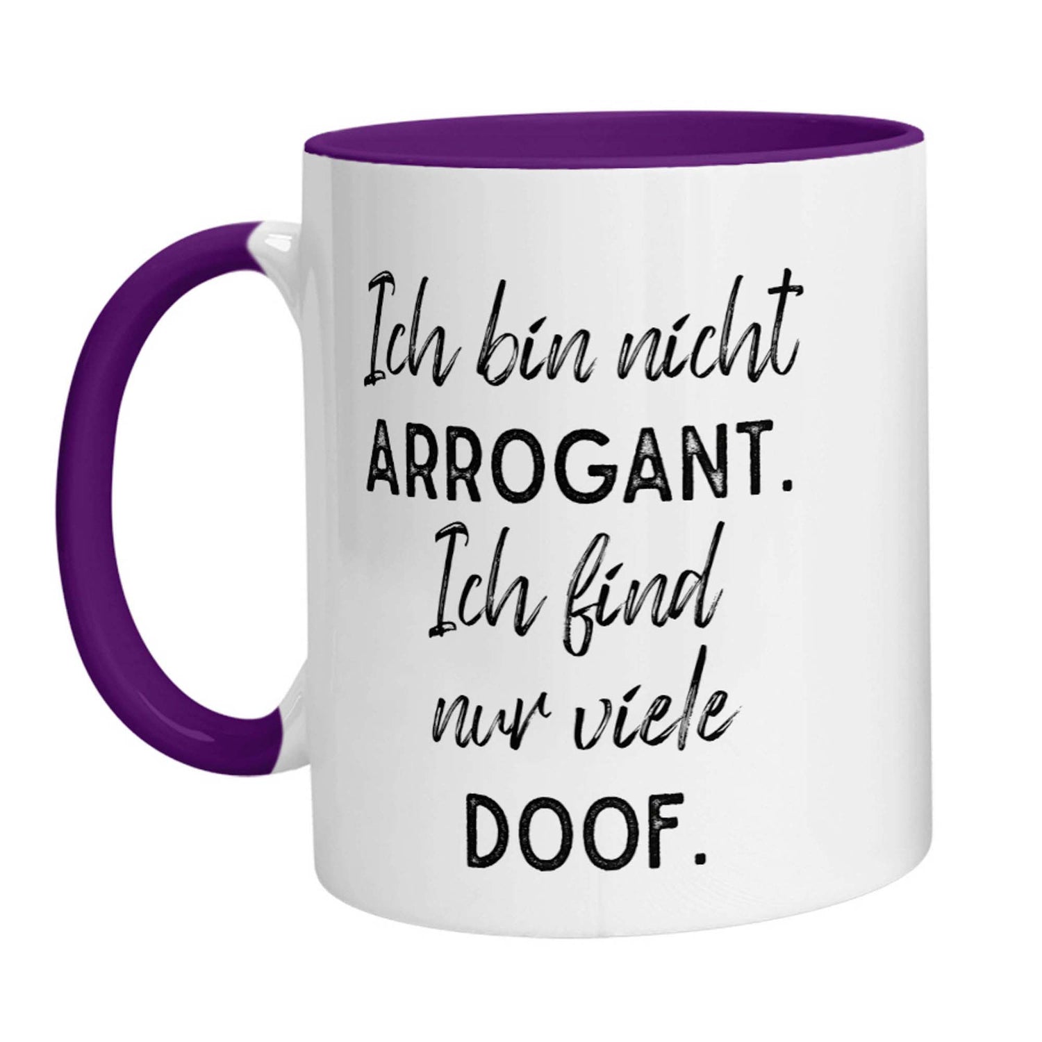 Tasse - Ich bin nicht arrogant. Ich finde nur viele doof. - Zwergenstick