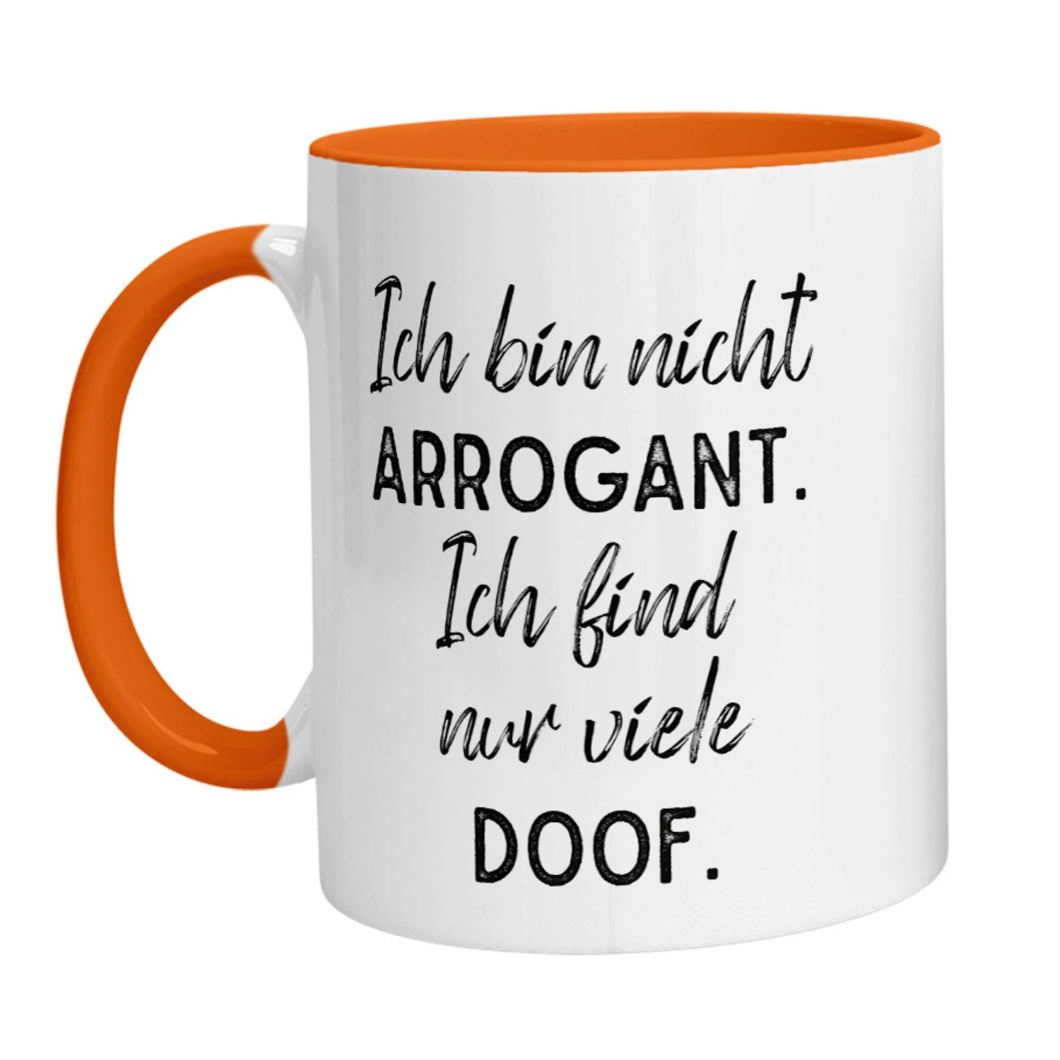 Tasse - Ich bin nicht arrogant. Ich finde nur viele doof. - Zwergenstick