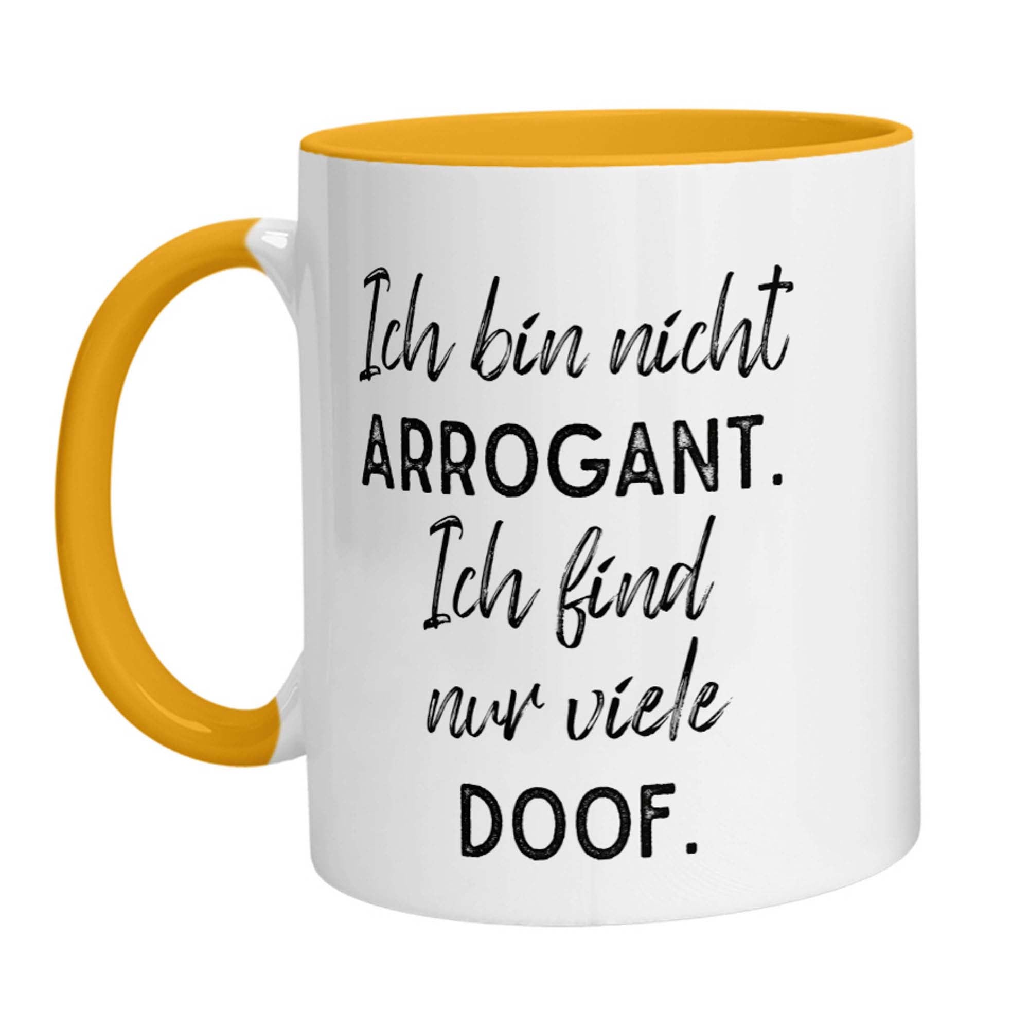Tasse - Ich bin nicht arrogant. Ich finde nur viele doof. - Zwergenstick