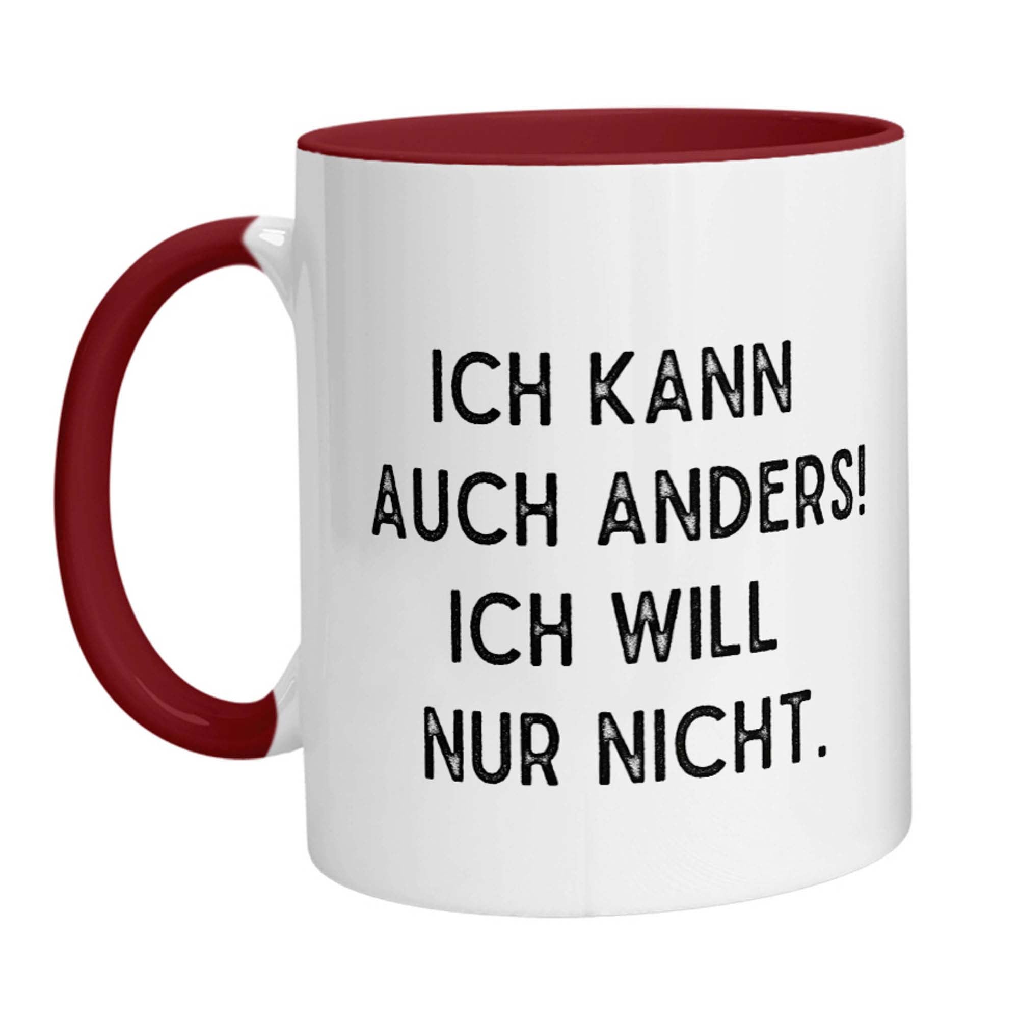 Tasse - Ich kann auch anders! Ich will nur nicht. - Zwergenstick