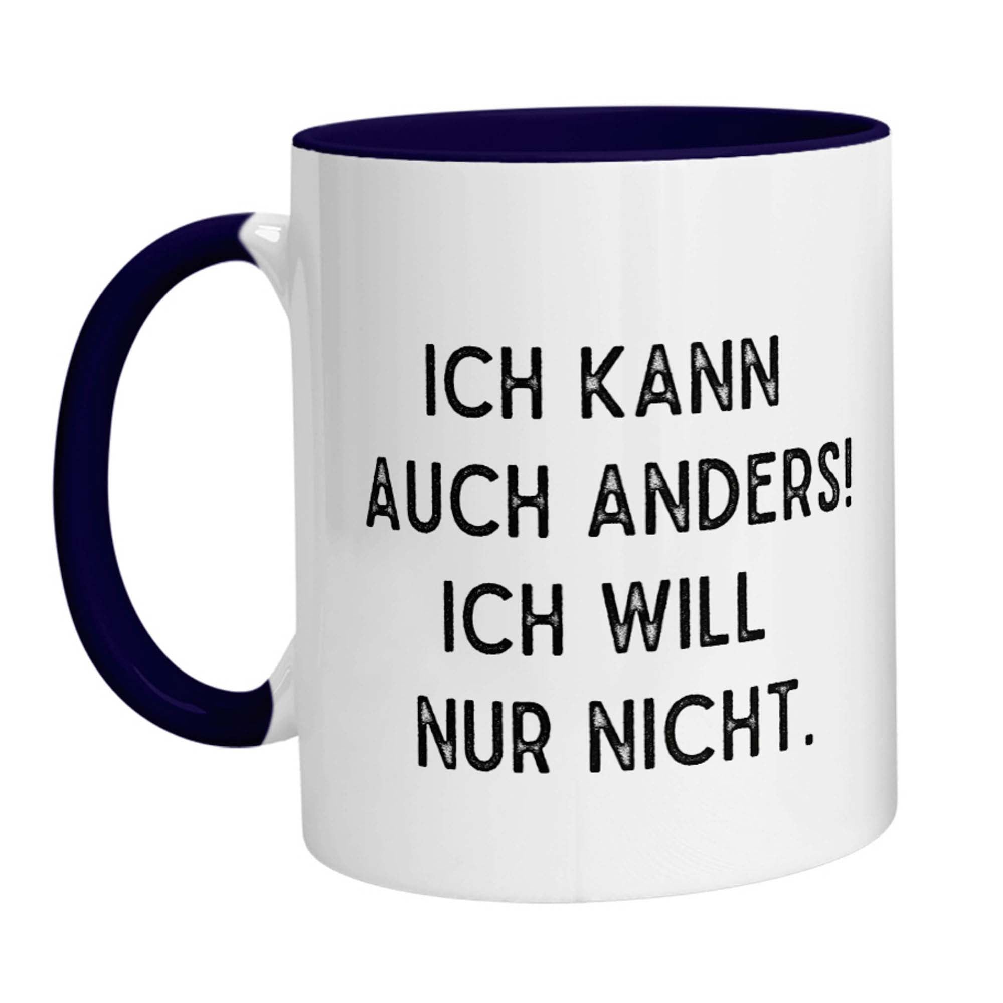 Tasse - Ich kann auch anders! Ich will nur nicht. - Zwergenstick