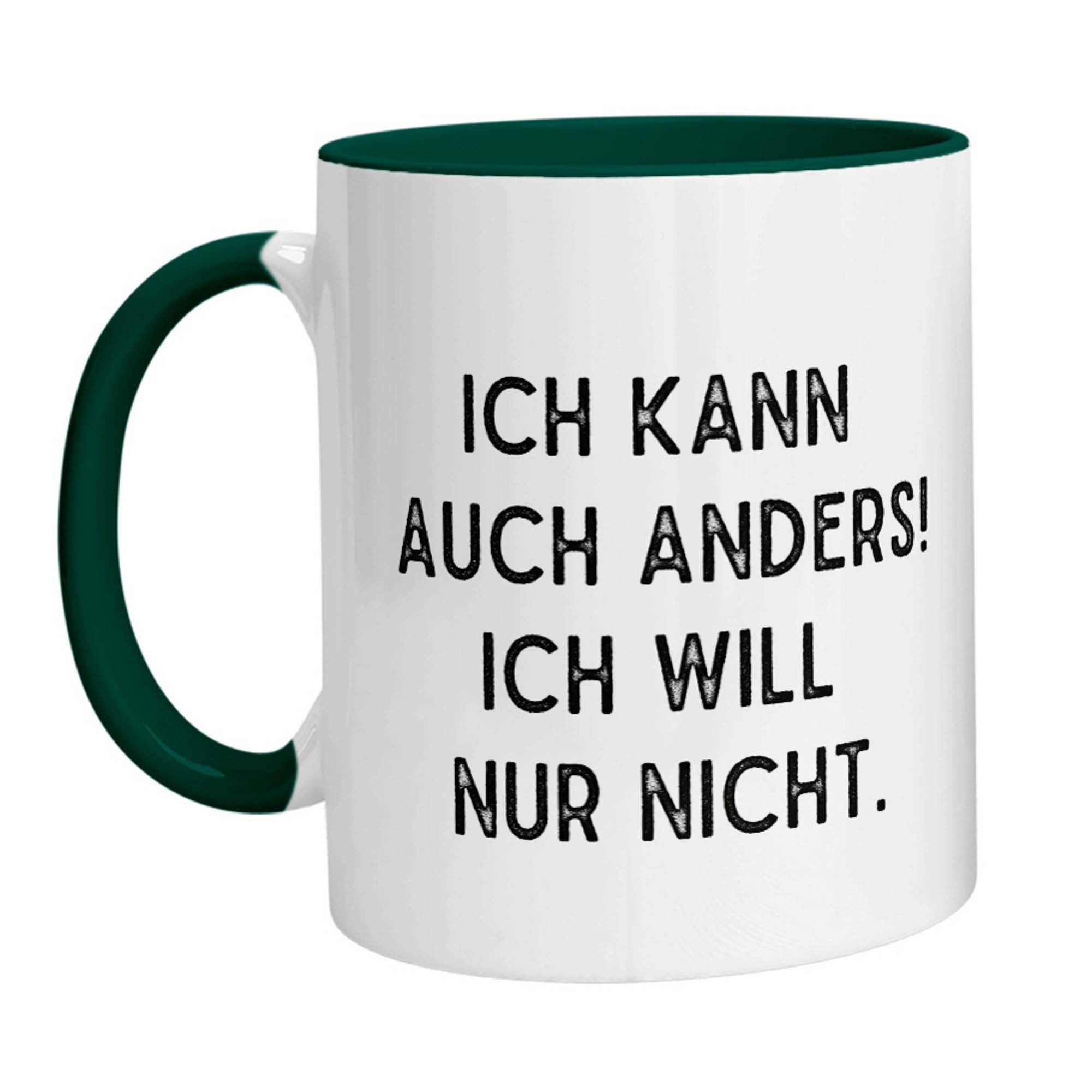 Tasse - Ich kann auch anders! Ich will nur nicht. - Zwergenstick