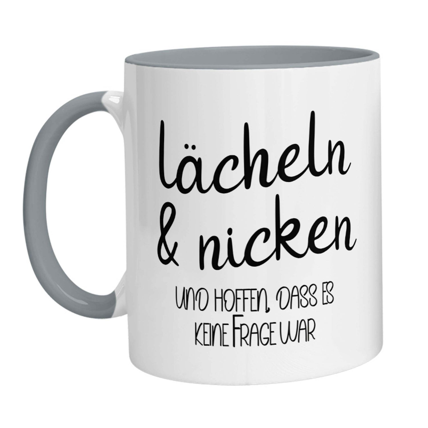 Tasse - Lächeln & nicken und hoffen, dass es keine Frage war - Zwergenstick