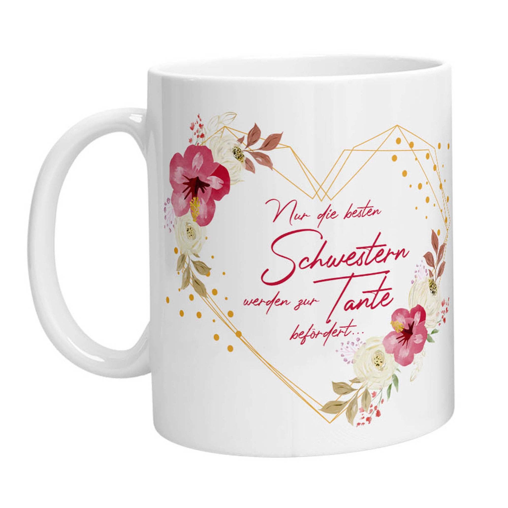 Tasse - Nur die besten Schwester werden zur Tante befördert mit Herz - Zwergenstick