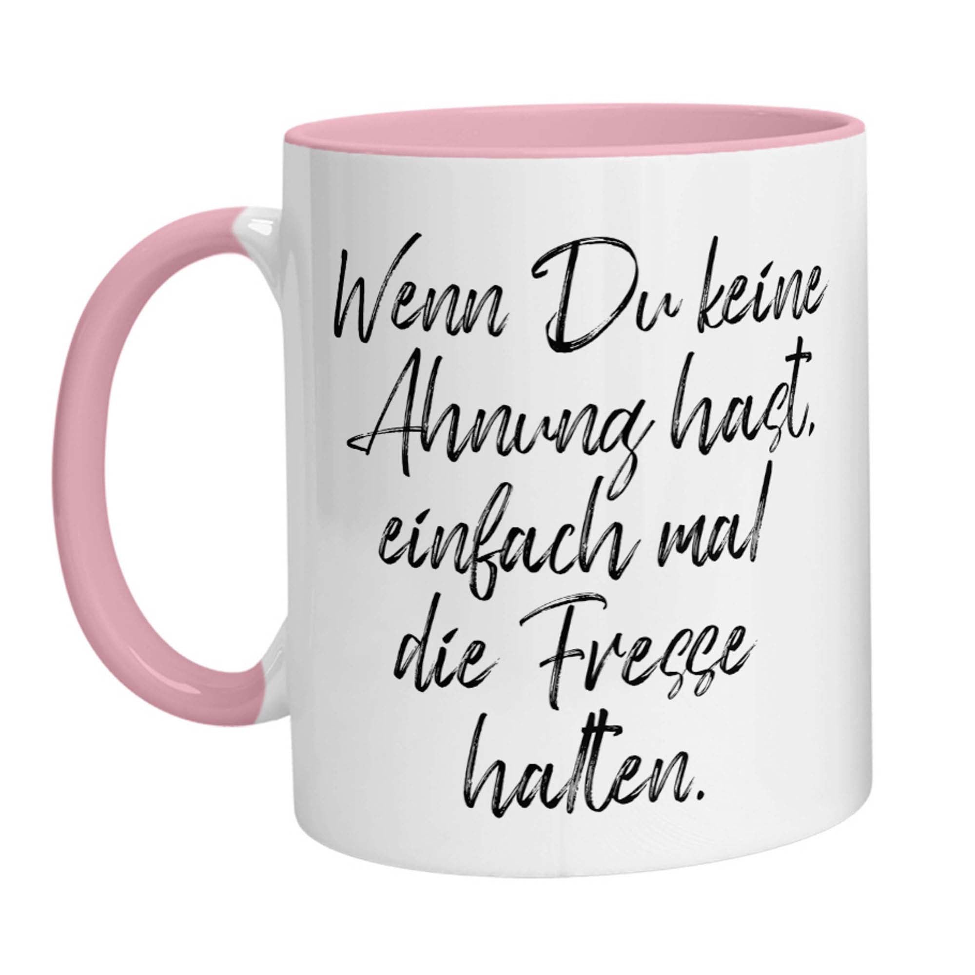 Tasse - Wenn Du keine Ahnung hast, einfach mal die Fresse halten! - Zwergenstick
