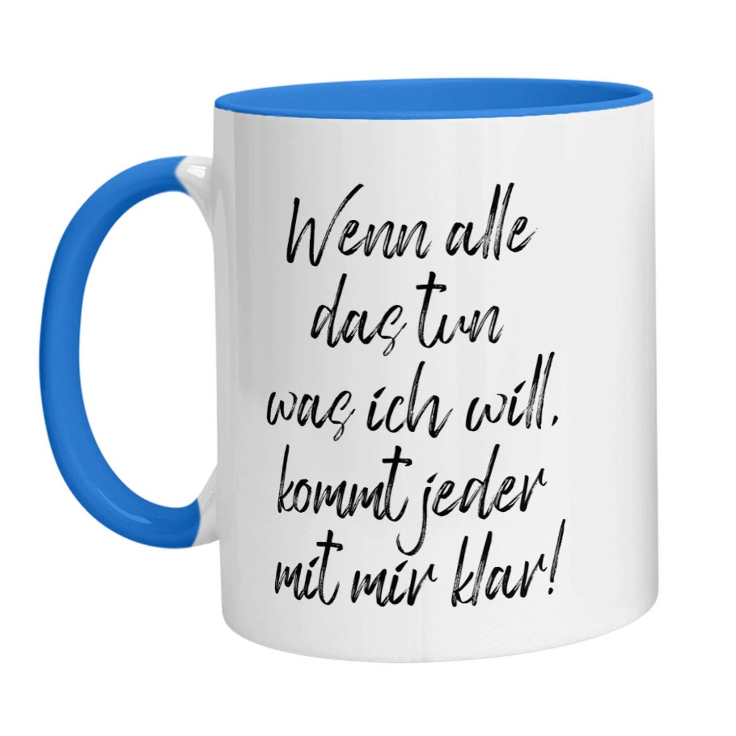 Tasse - Wenn alle das tun was ich will, kommt jeder mit mir klar! - Zwergenstick