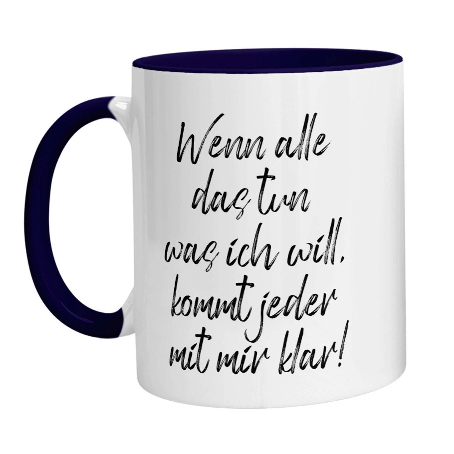 Tasse - Wenn alle das tun was ich will, kommt jeder mit mir klar! - Zwergenstick
