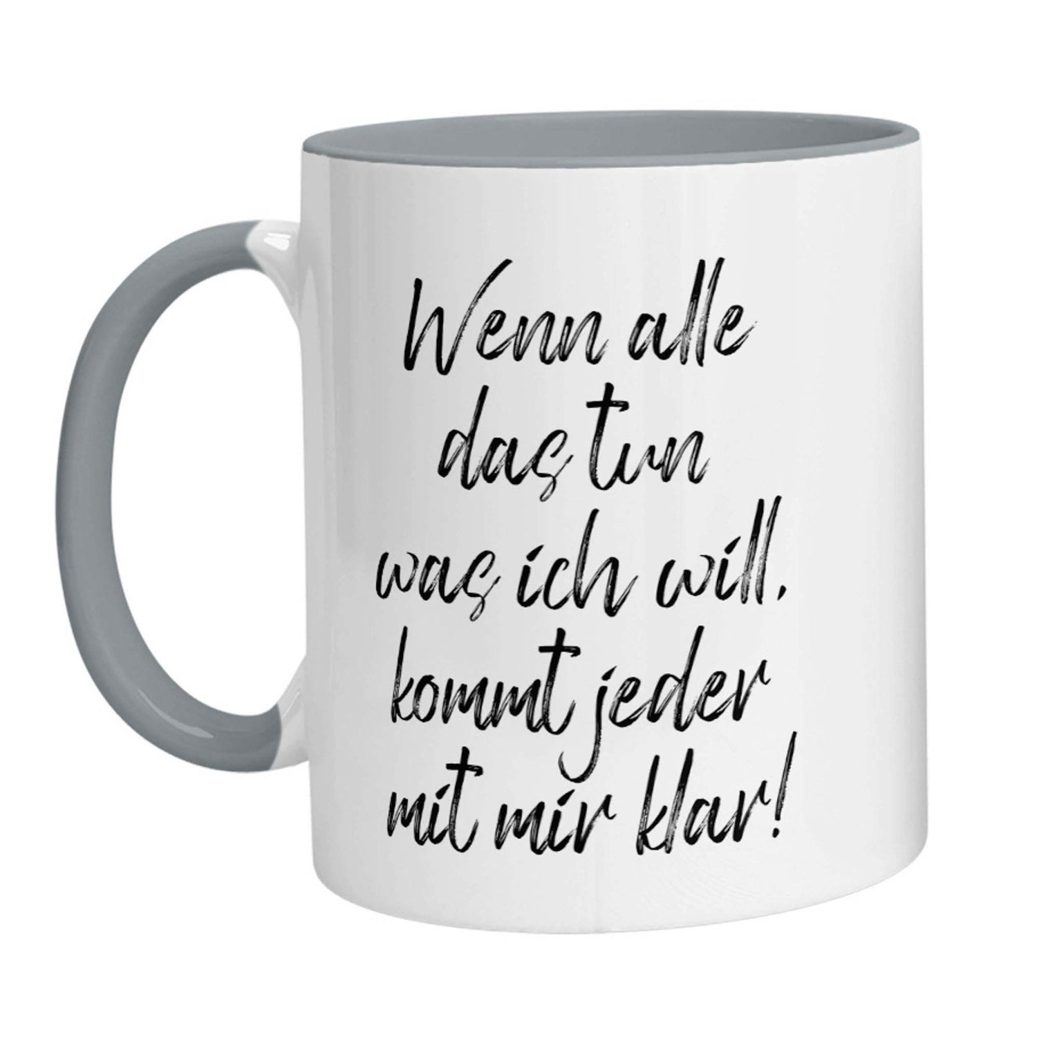 Tasse - Wenn alle das tun was ich will, kommt jeder mit mir klar! - Zwergenstick