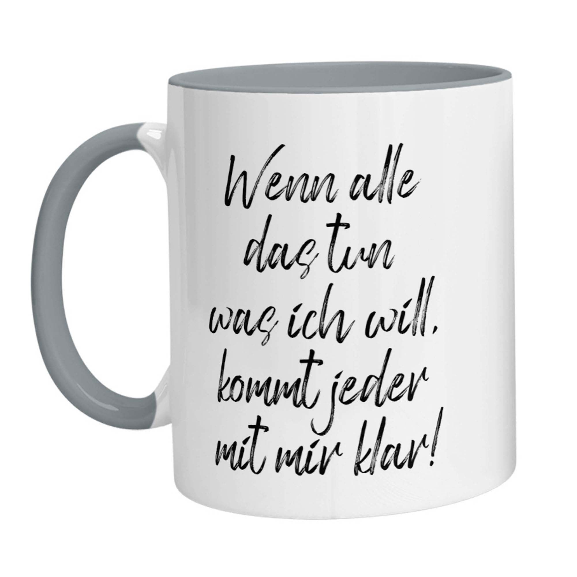 Tasse - Wenn alle das tun was ich will, kommt jeder mit mir klar! - Zwergenstick