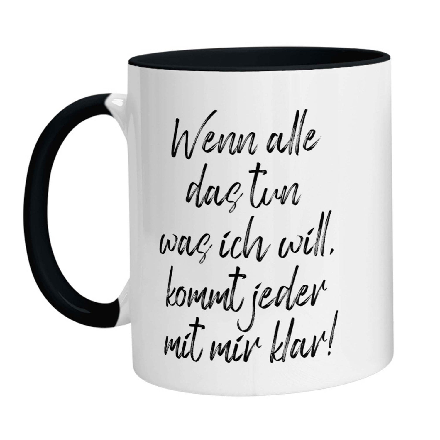 Tasse - Wenn alle das tun was ich will, kommt jeder mit mir klar! - Zwergenstick