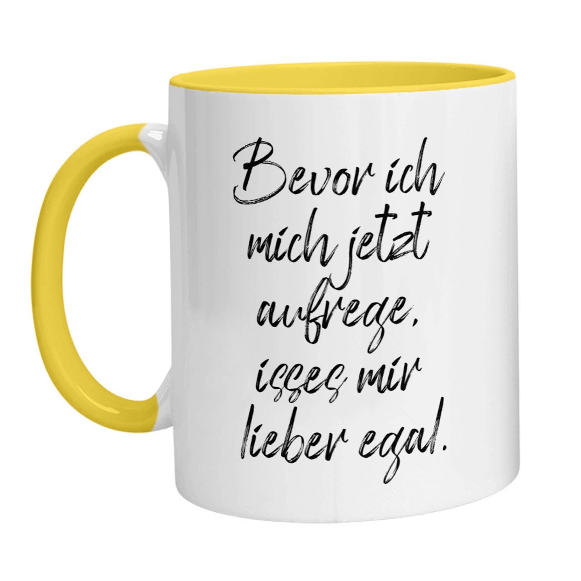 Tasse - Bevor ich mich jetzt aufrege, isses mir lieber egal - Zwergenstick