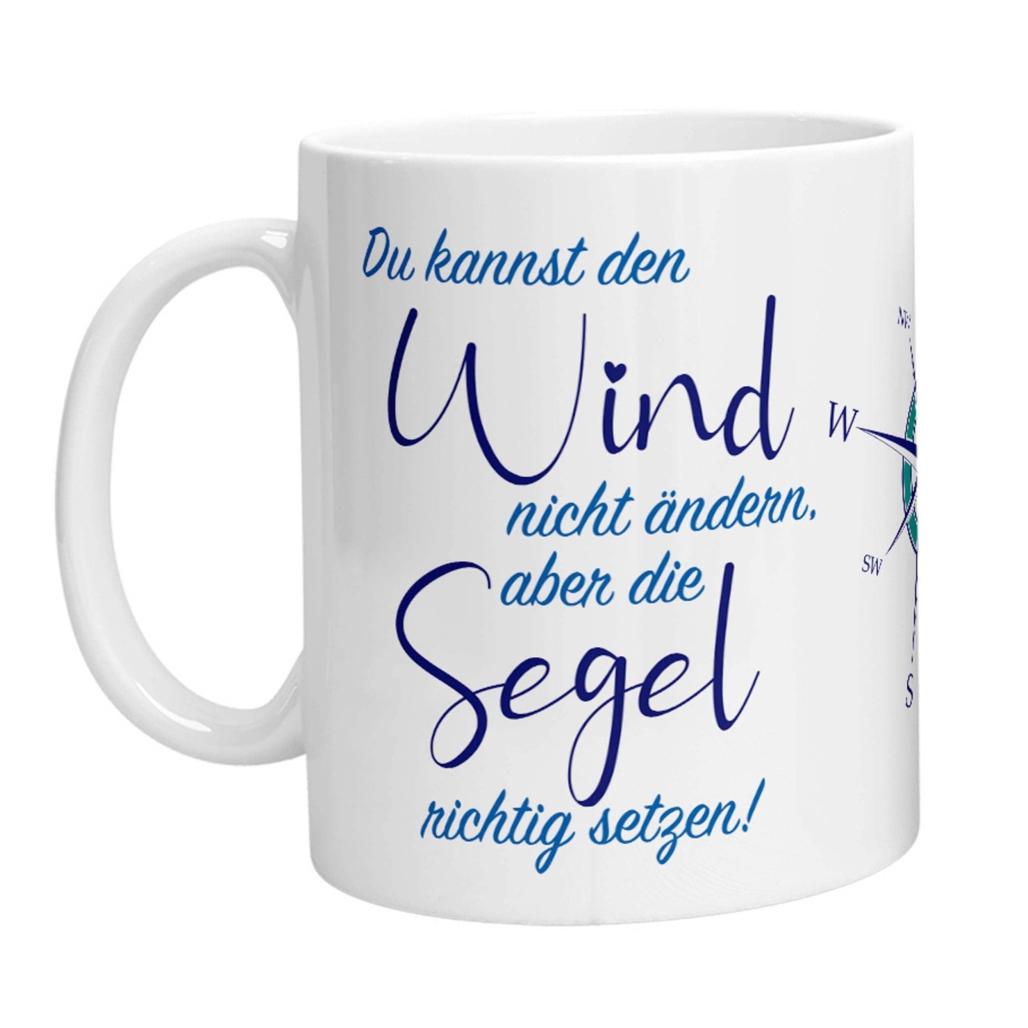Tasse - Du kannst den Wind nicht ändern, aber die Segel richtig setzen! (Kompass) - Zwergenstick